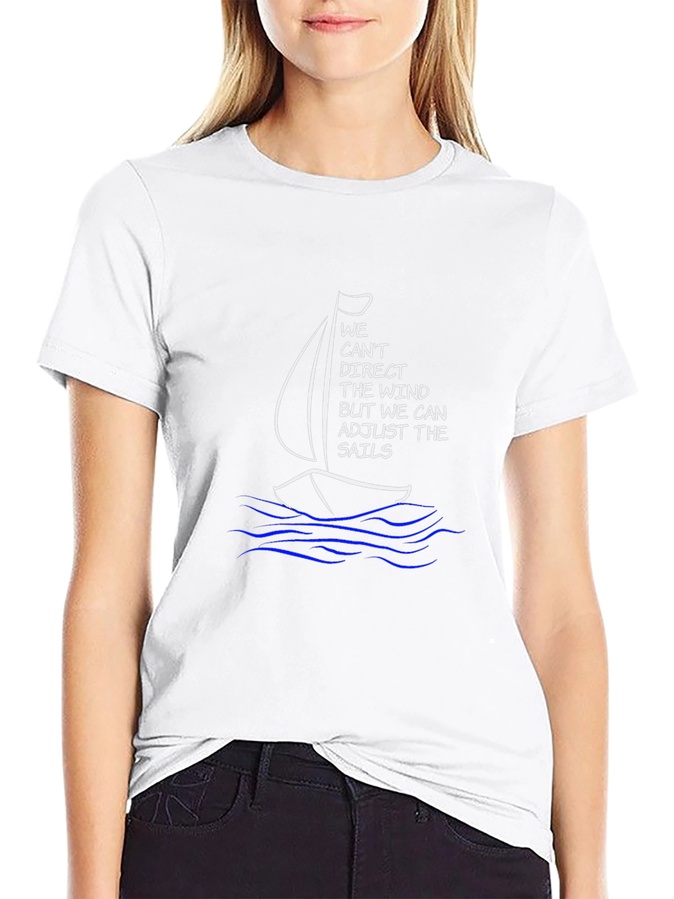 Sailing T-Shirt: We Can Adjust the Sails