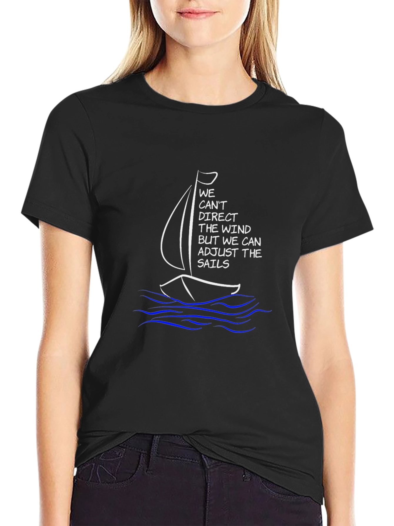 Sailing T-Shirt: We Can Adjust the Sails