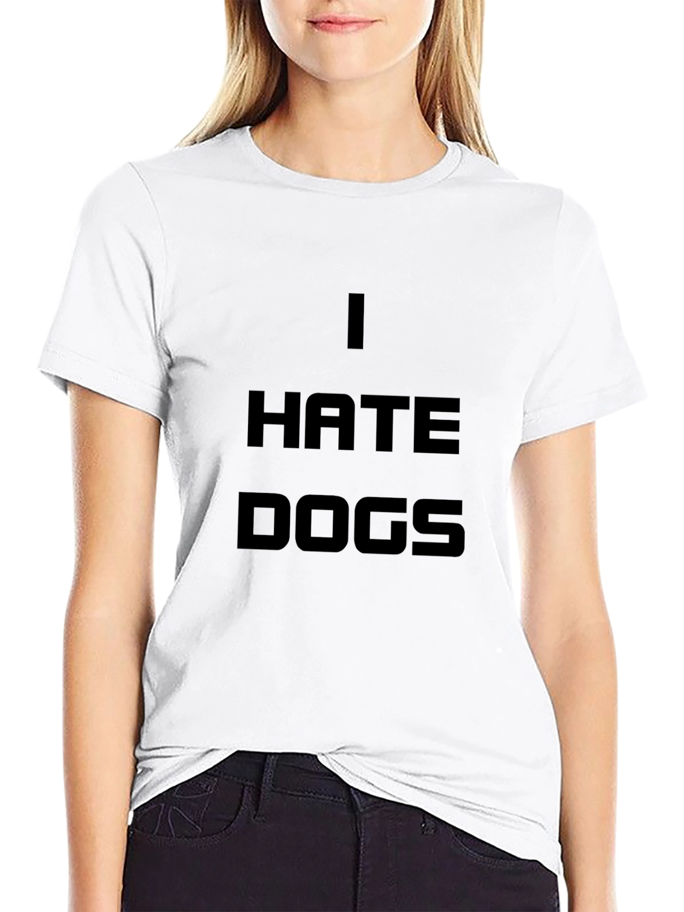 I Hate Dogs Statement T-Shirt - Bold Anti-Dog Message