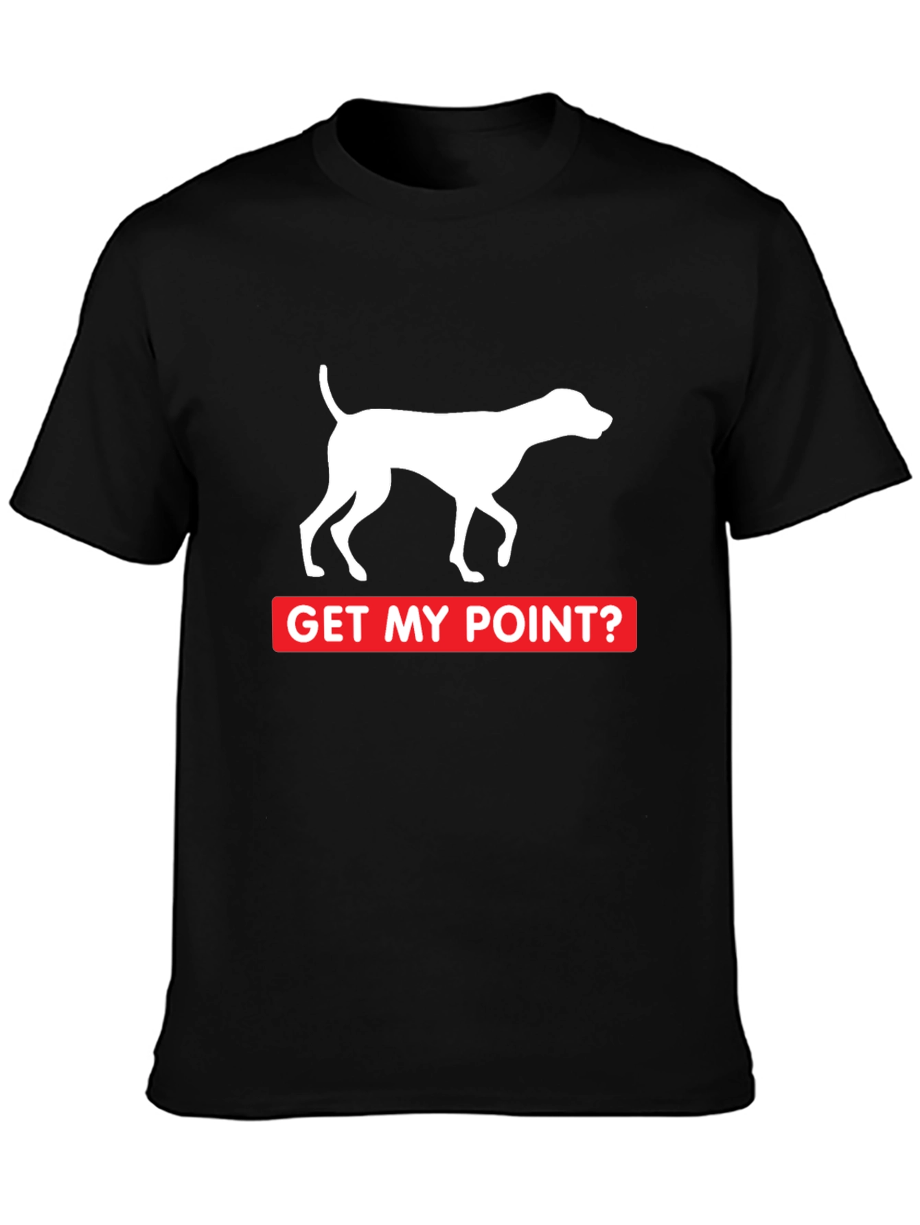 Get My Point? Dog Pointer Graphic Tee - Black