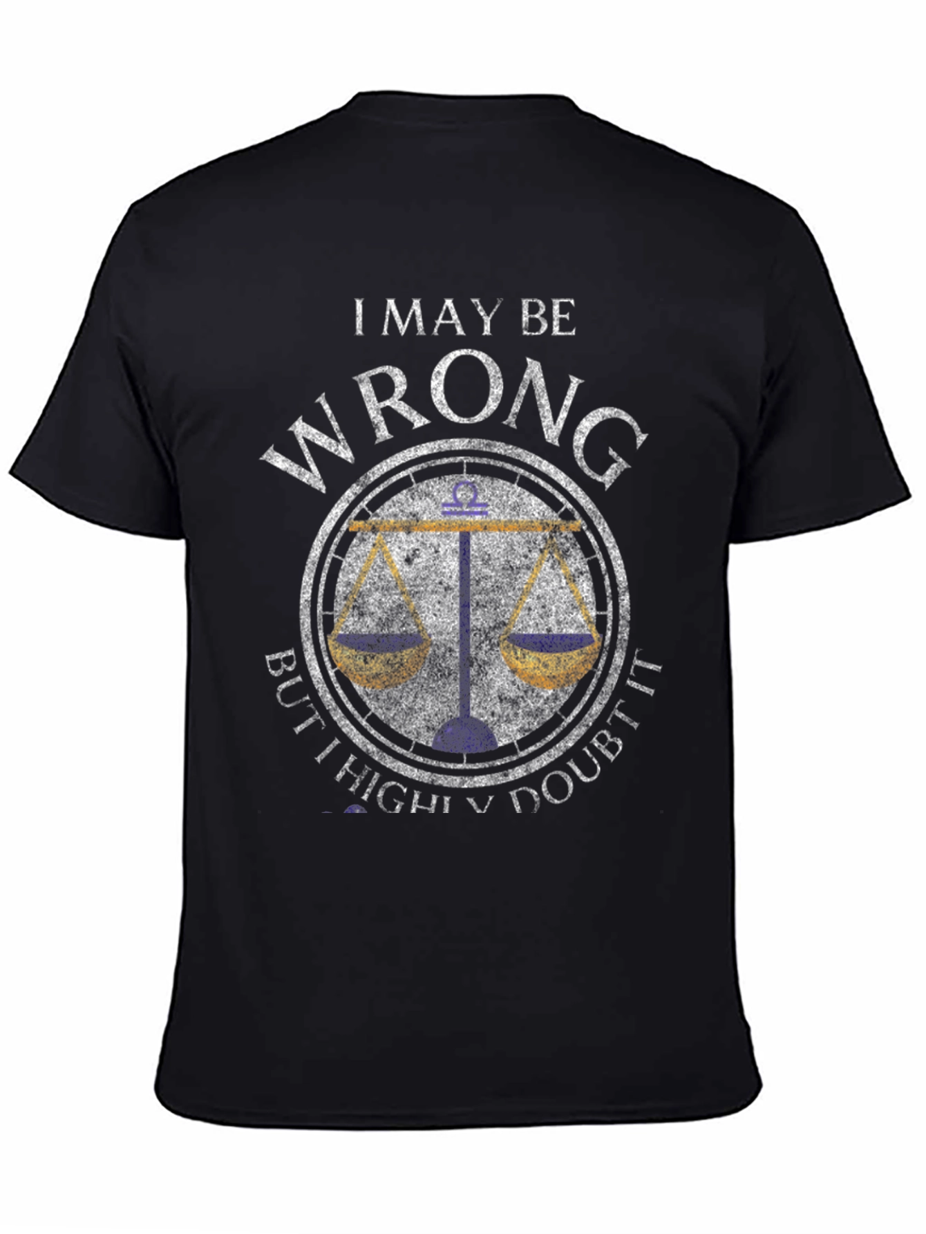 I May Be Wrong Libra Zodiac T-Shirt