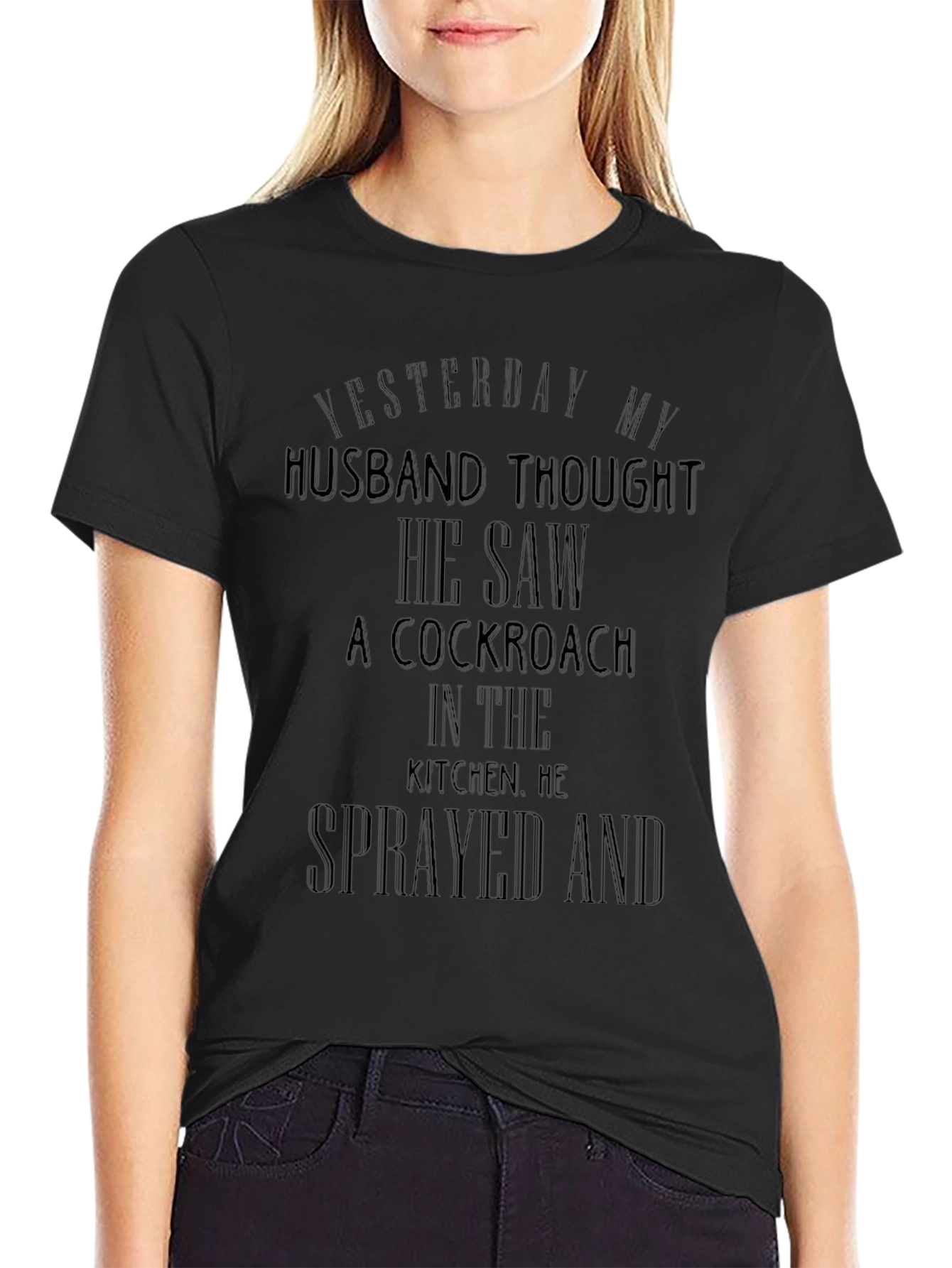 Funny Cockroach T-Shirt - Yesterday My Husband Thought