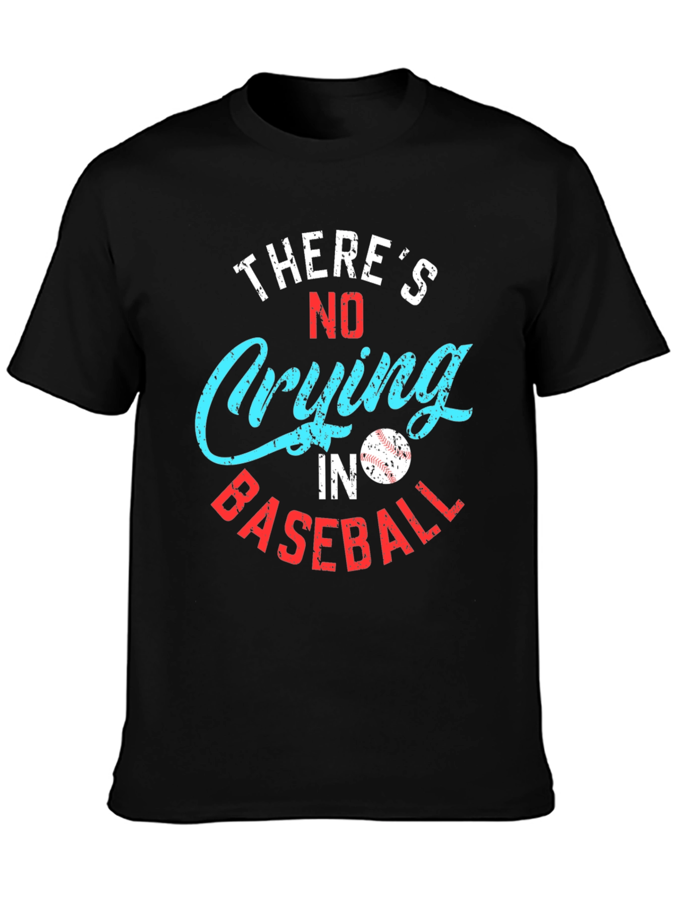 Theres No Crying in Baseball Graphic Tee