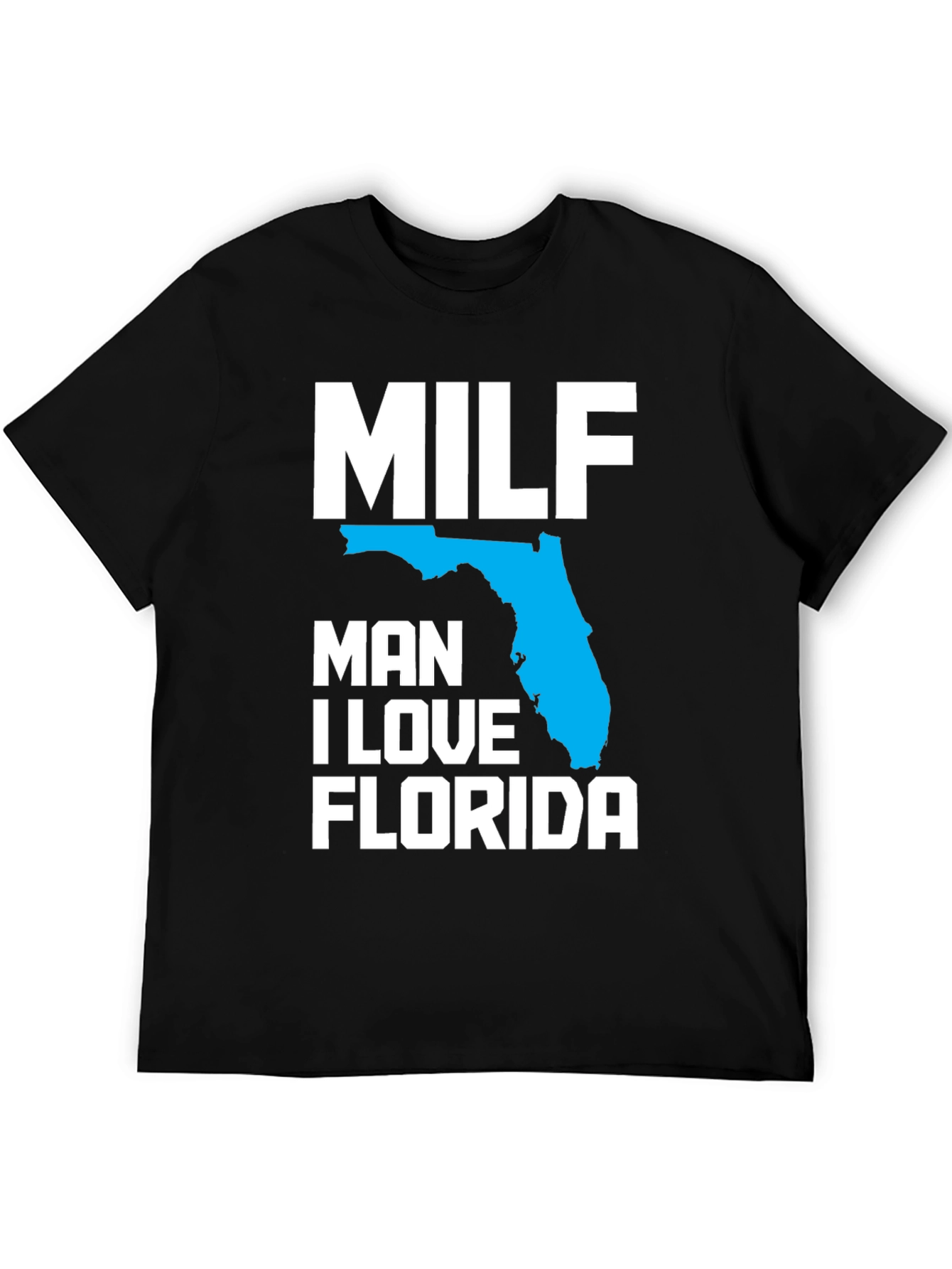 MILF Man I Love Florida Graphic T-Shirt