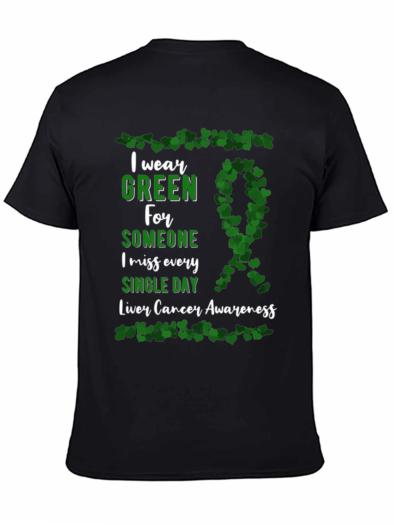 Liver Cancer Awareness I Wear Green T-Shirt