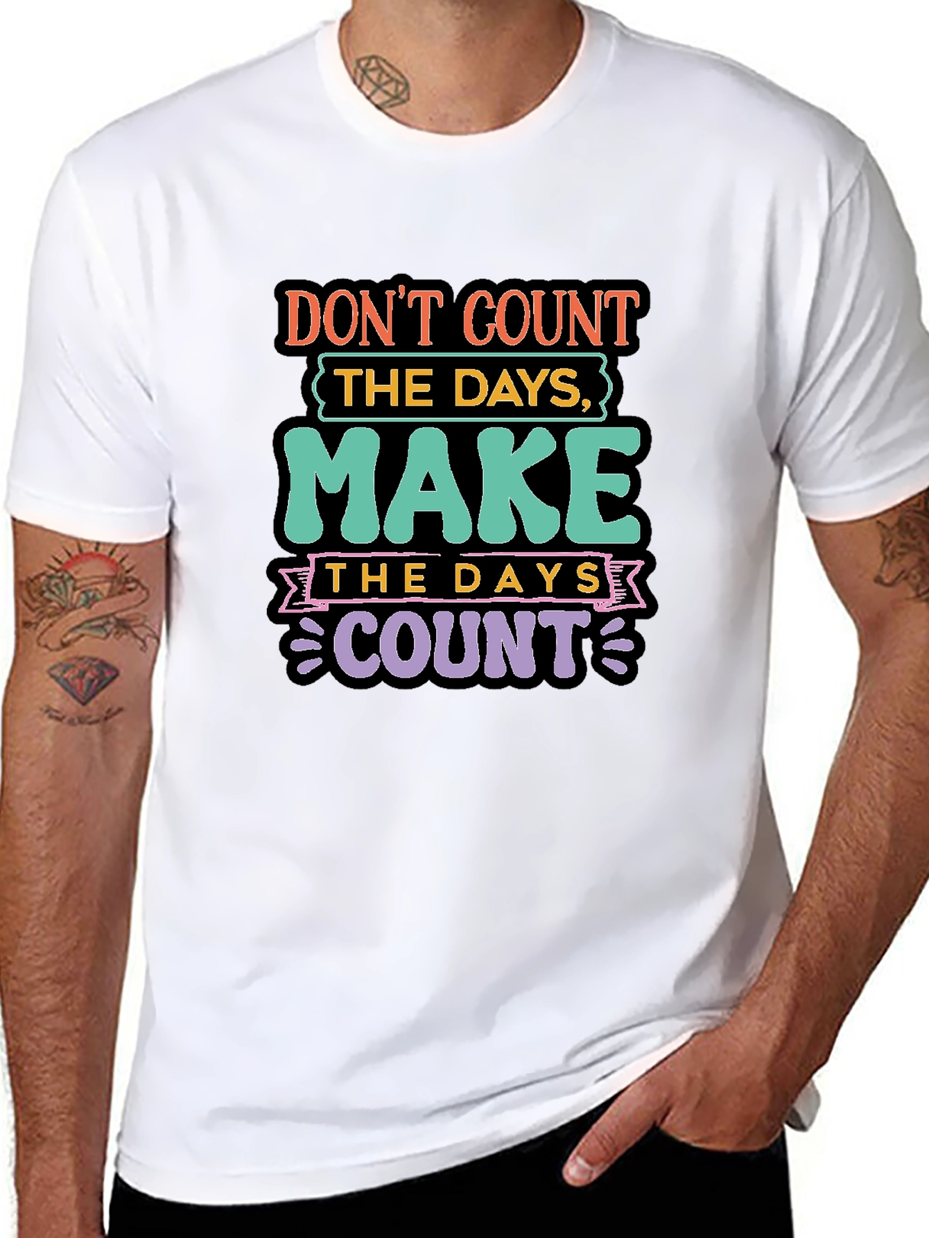 Inspirational Quote T-Shirt: Make the Days Count