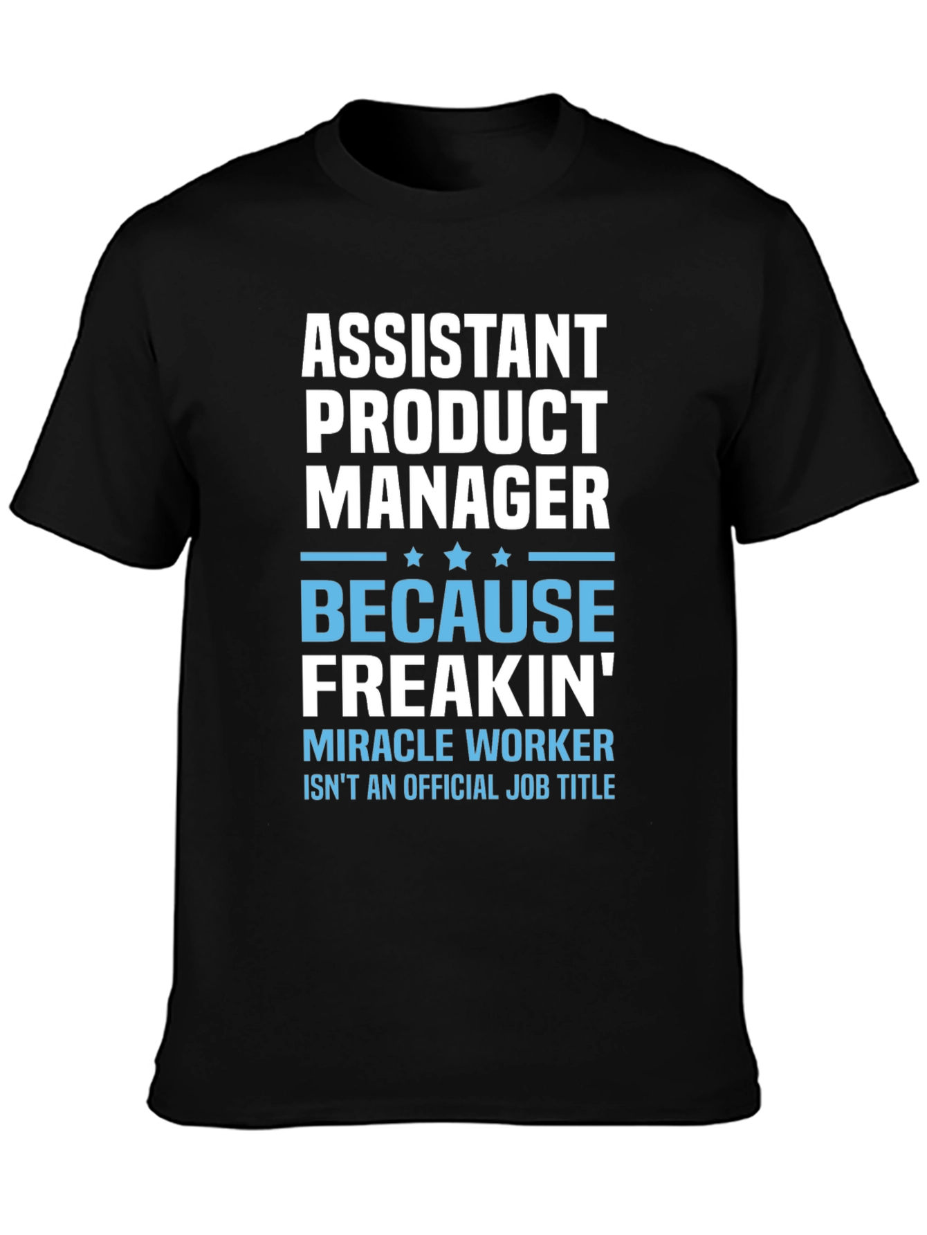 Assistant Product Manager Novelty Graphic Tee