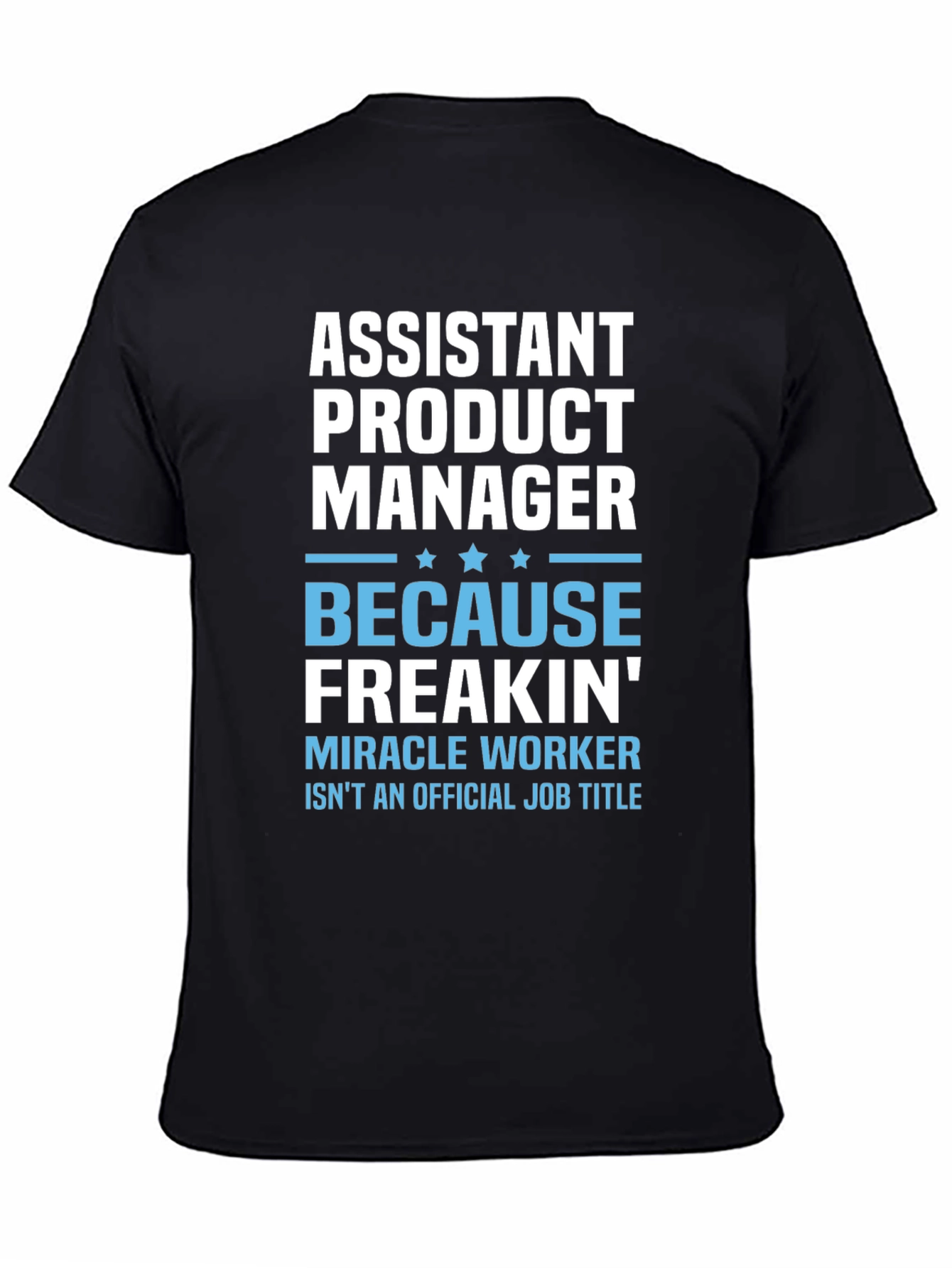 Assistant Product Manager Novelty Graphic Tee