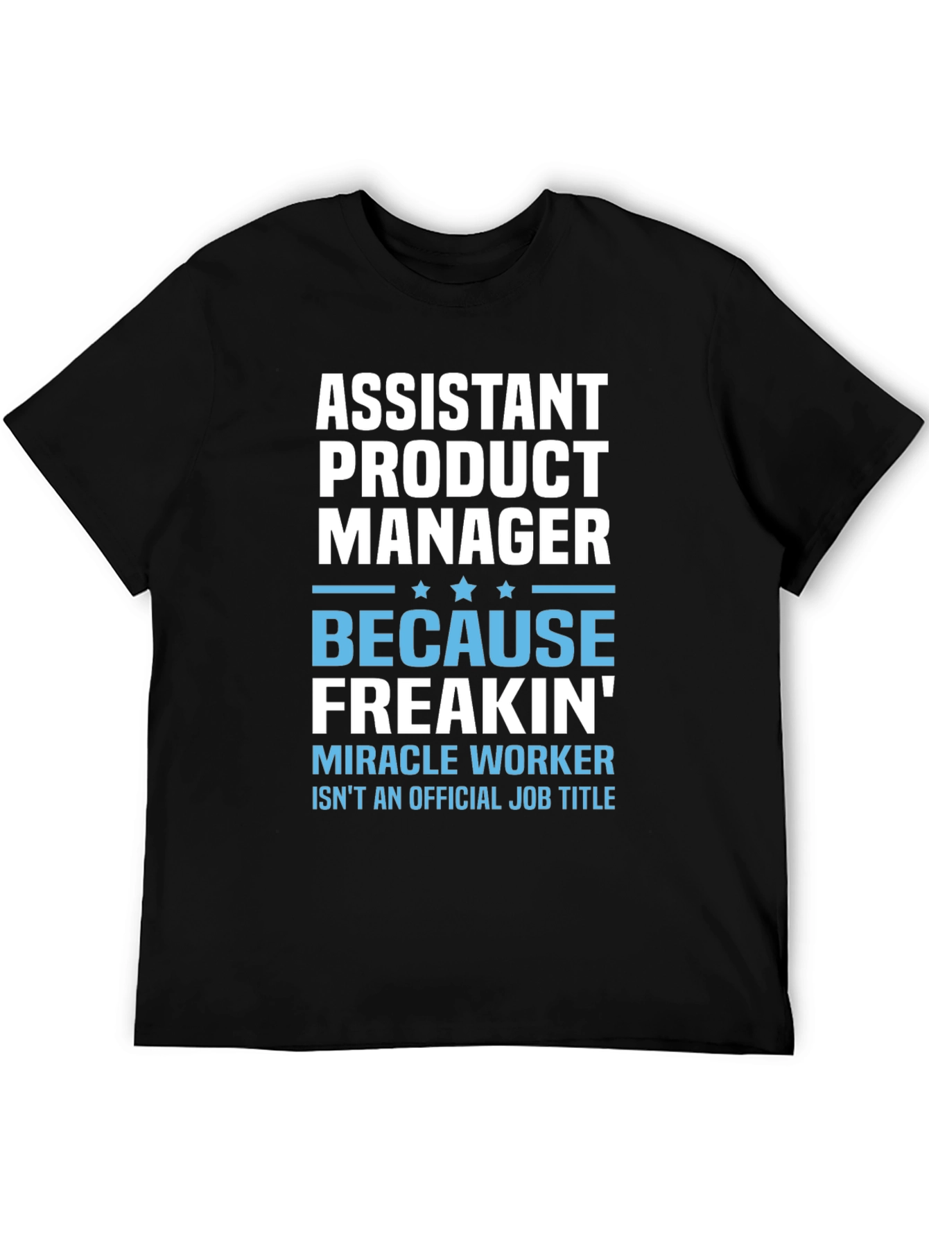 Assistant Product Manager Novelty Graphic Tee