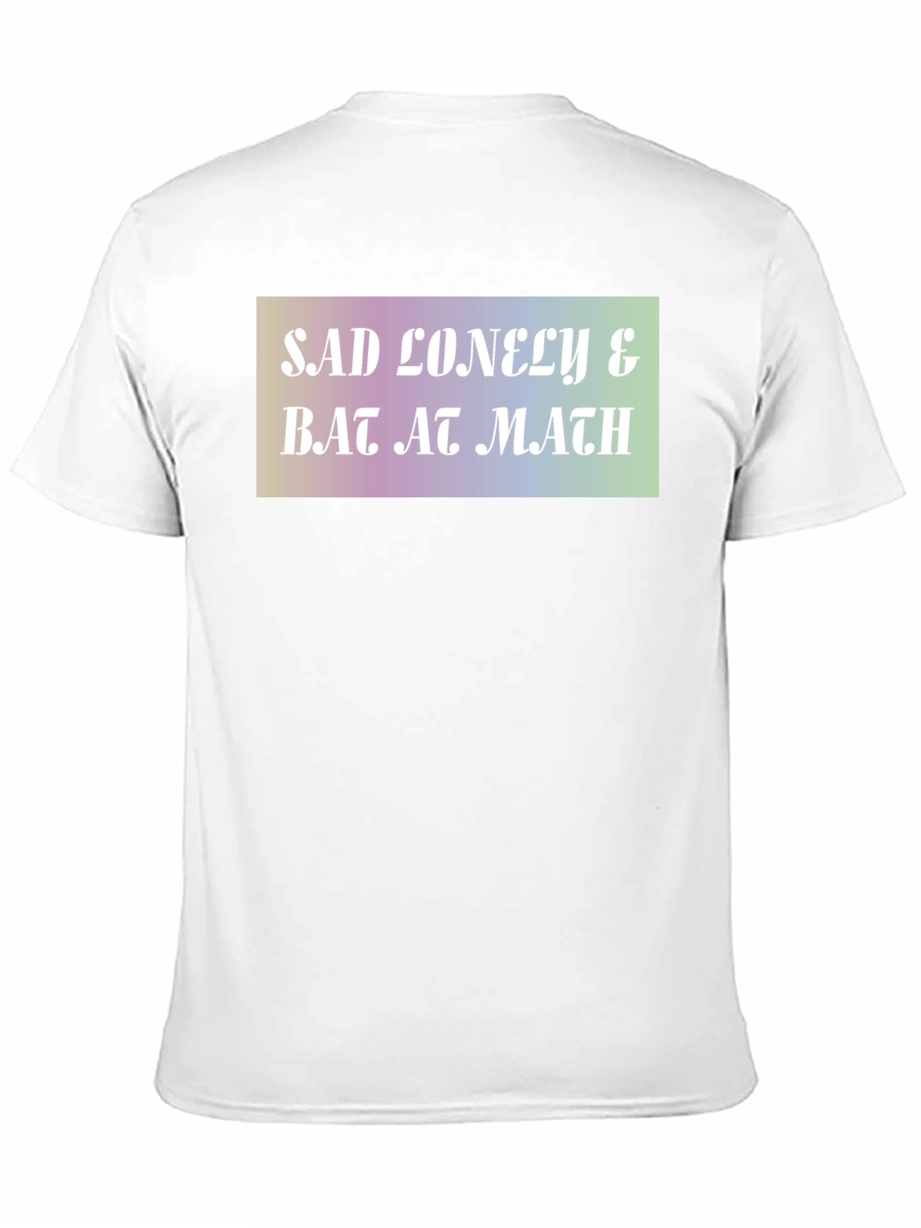 Sad Lonely & Bad at Math Graphic T-Shirt