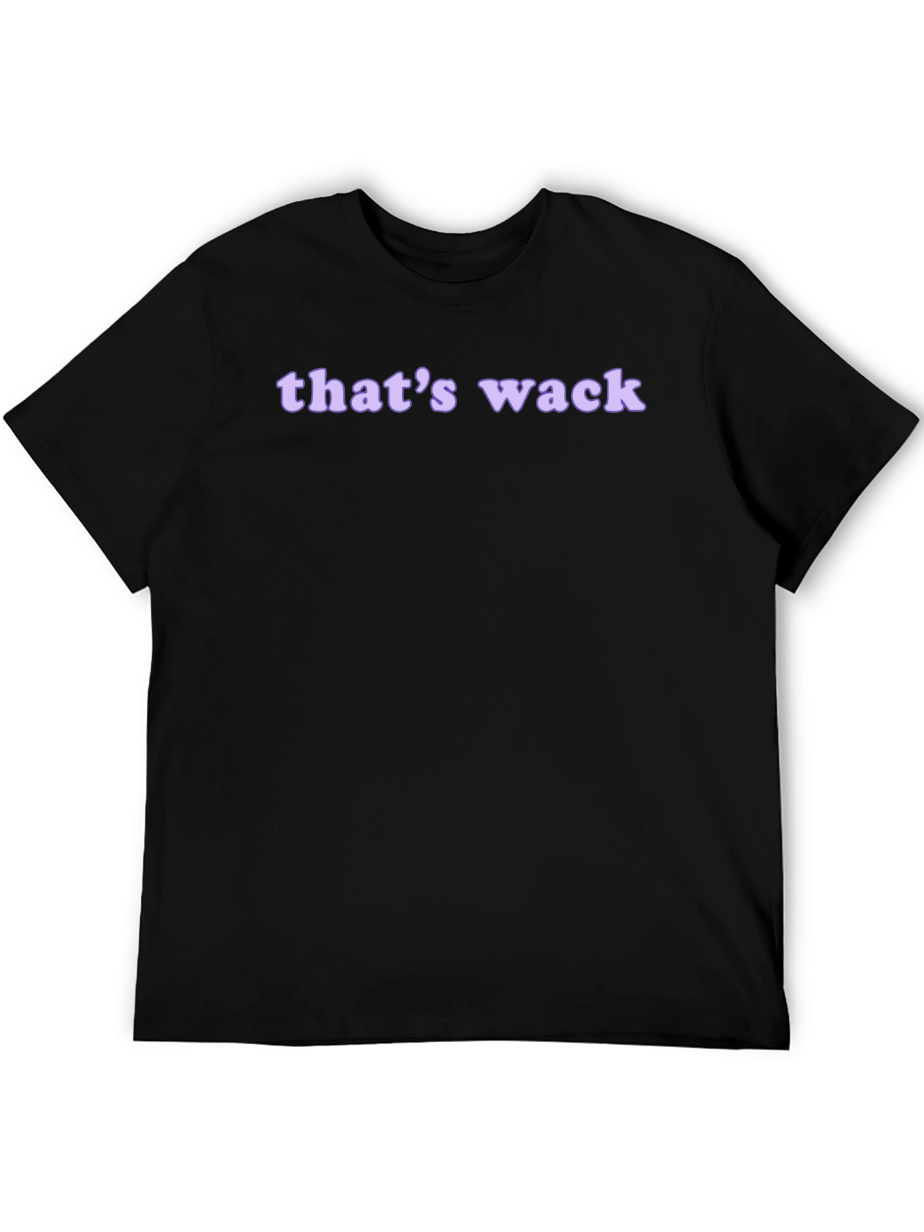 Thats Wack Graphic Tee - Funny Casual T-Shirt