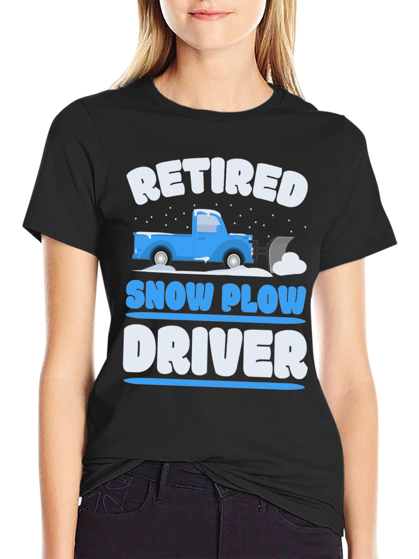Retired Snow Plow Driver T-Shirt
