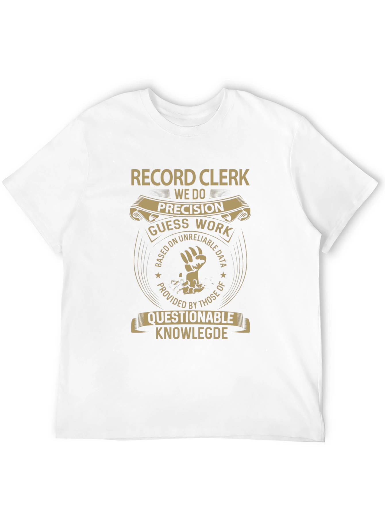 Record Clerk T-Shirt: We Do Precision