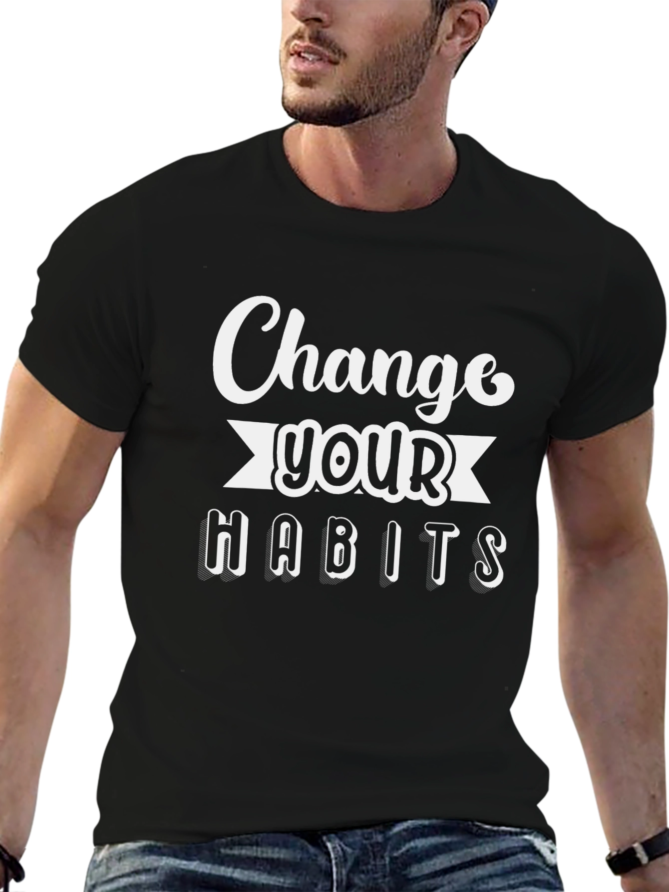 Change Your Habits Graphic Tee - Motivational Shirt
