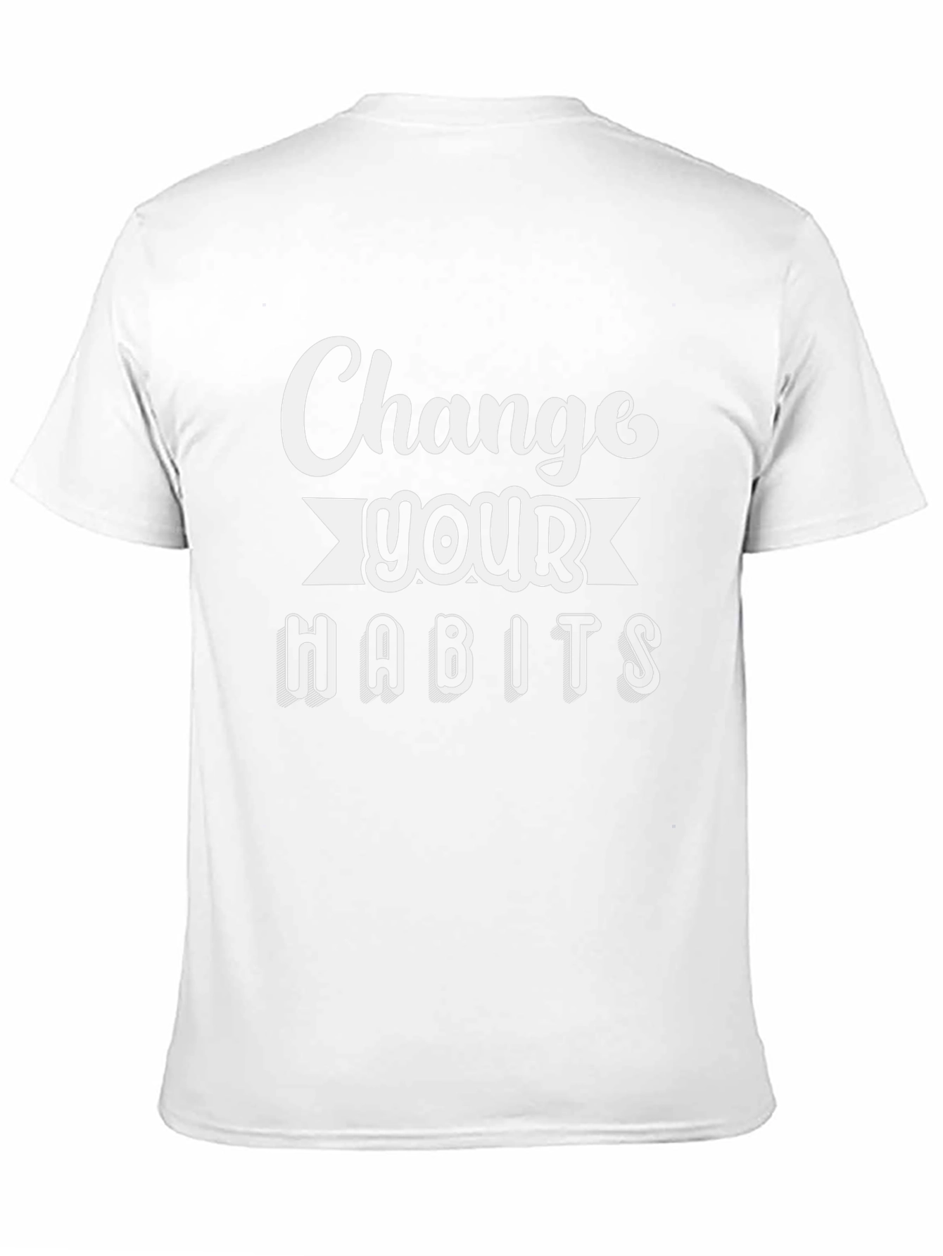 Change Your Habits Graphic Tee - Motivational Shirt