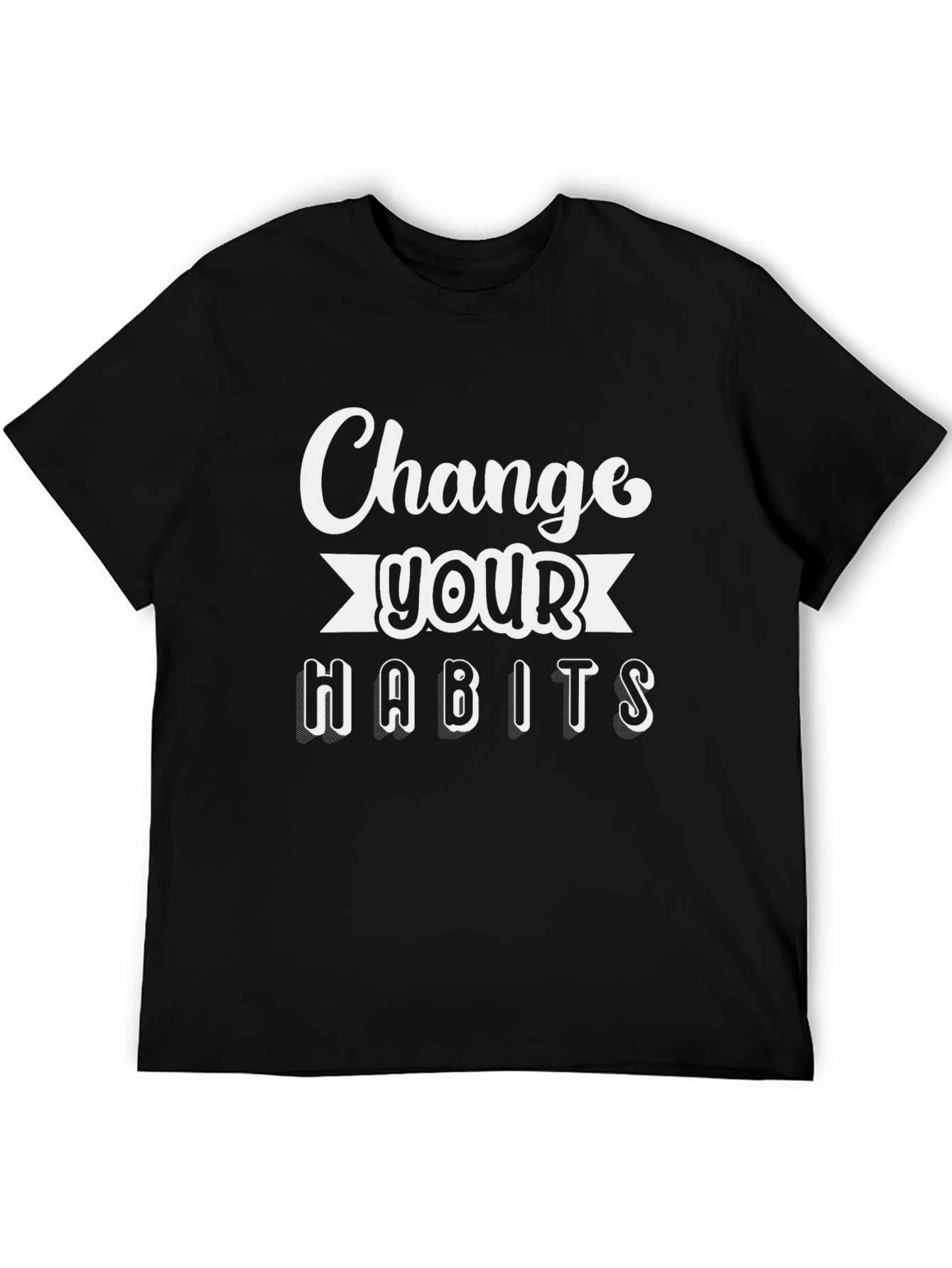 Change Your Habits Graphic Tee - Motivational Shirt