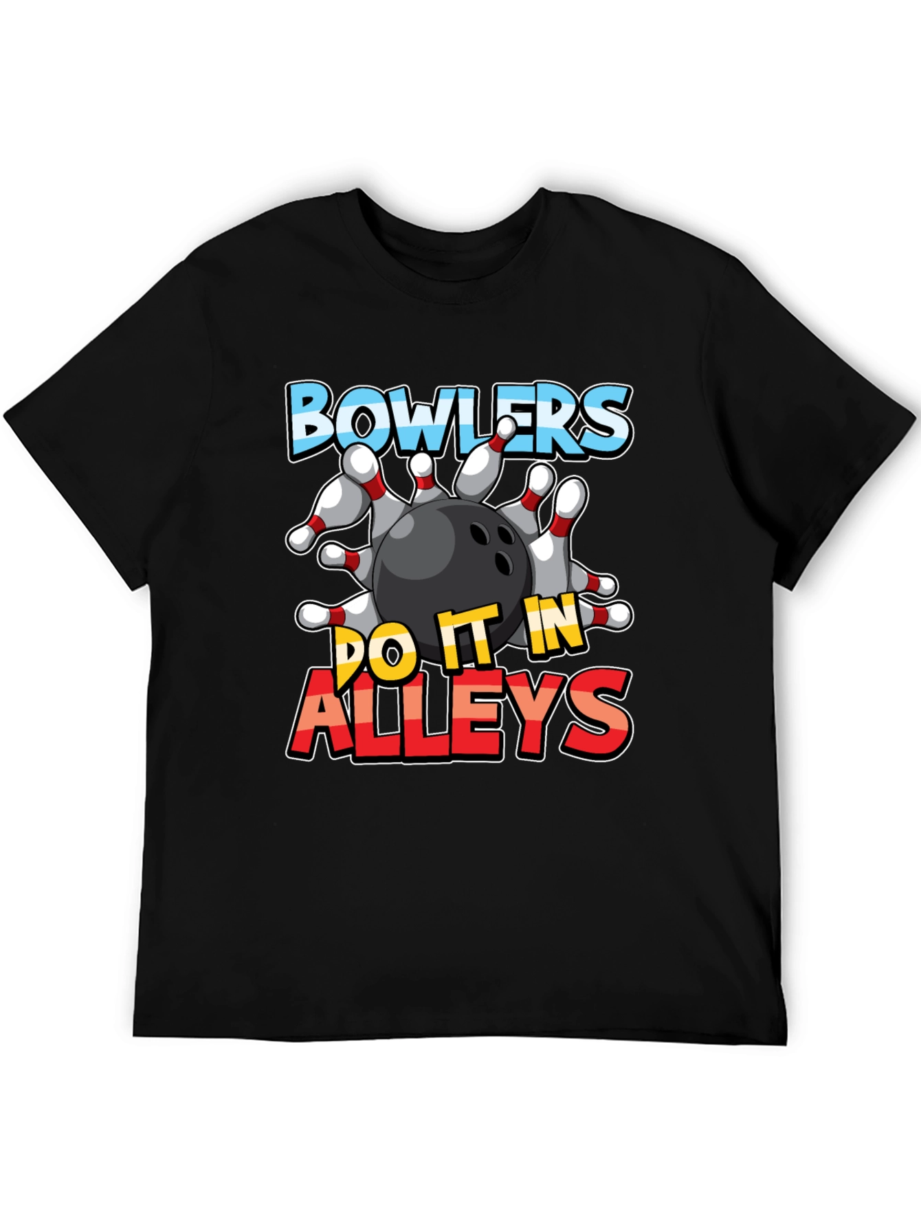 Bowlers Do It In Alleys Graphic Tee