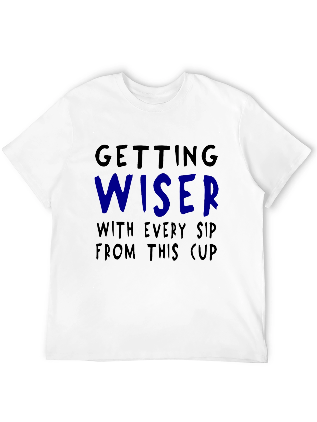 Getting Wiser With Every Sip T-Shirt