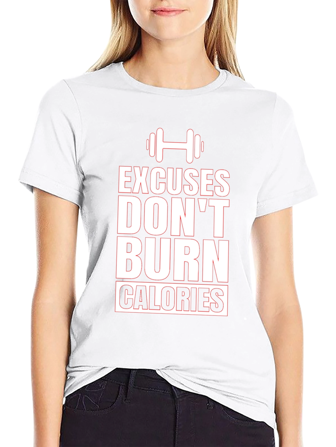 Excuses Dont Burn Calories Graphic Tee