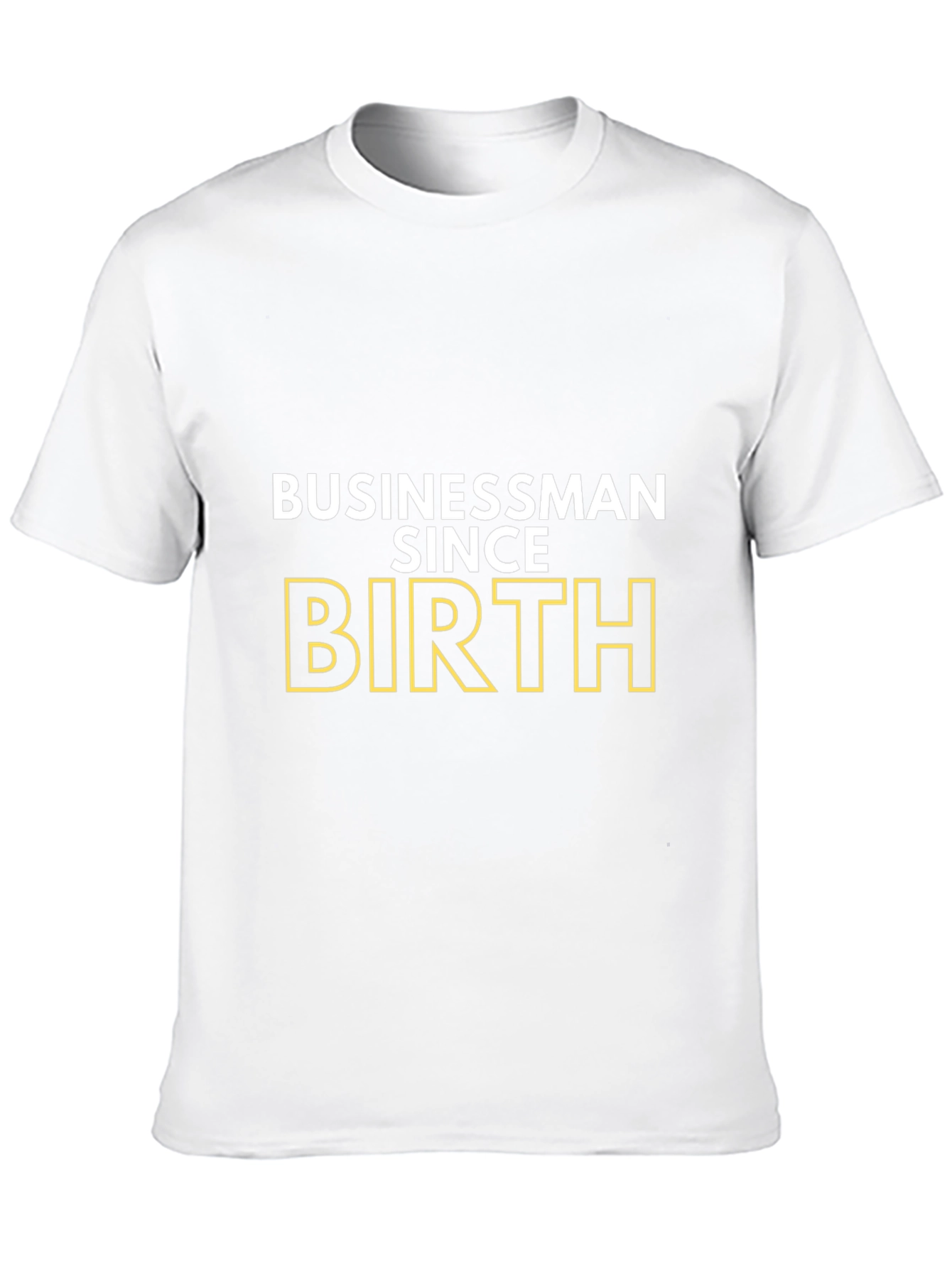 Businessman Since Birth T-Shirt
