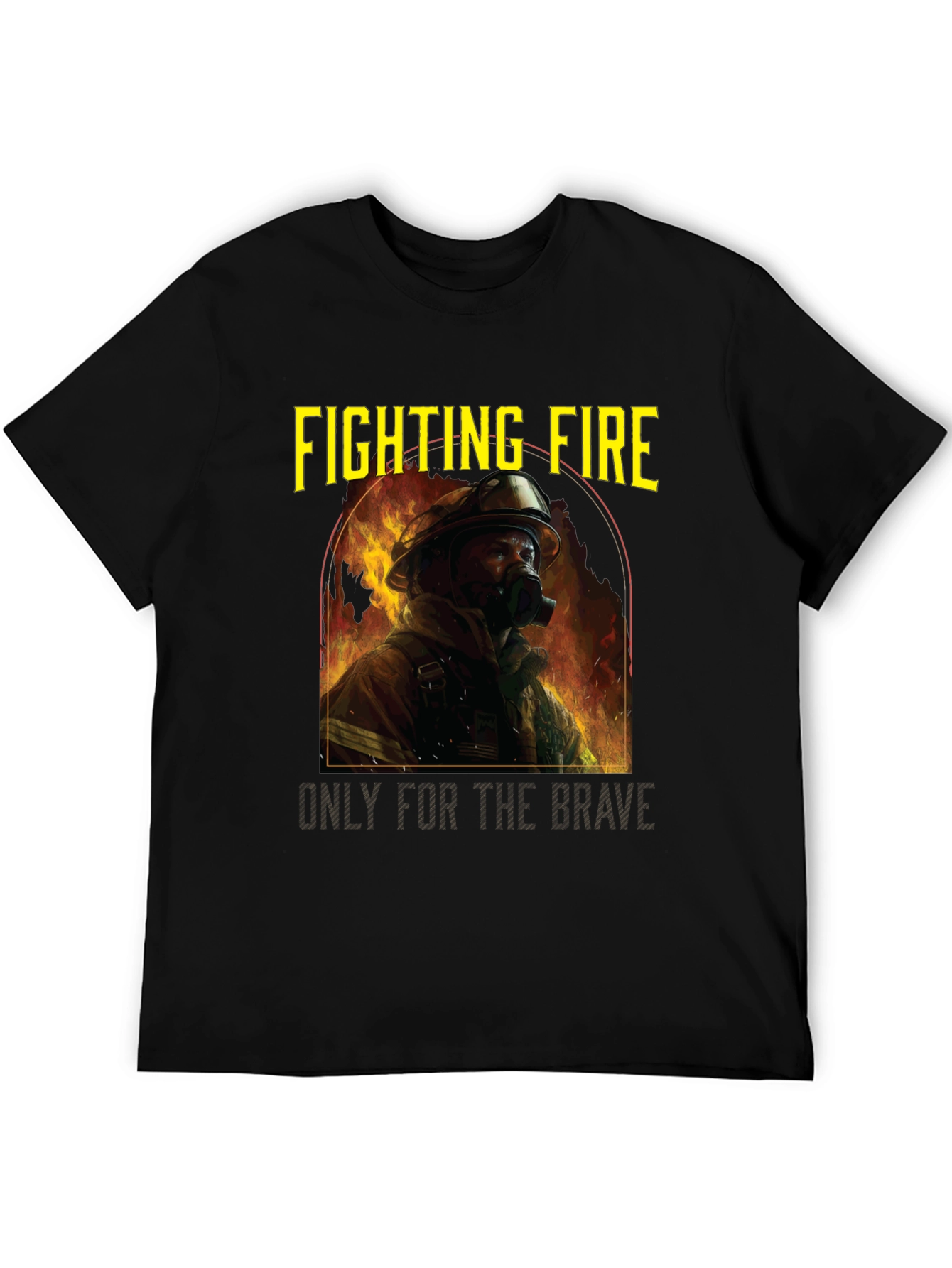 Fighting Fire Brave Firefighter T-Shirt