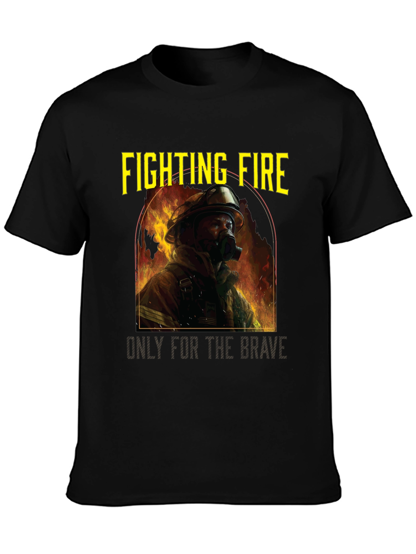 Fighting Fire Brave Firefighter T-Shirt