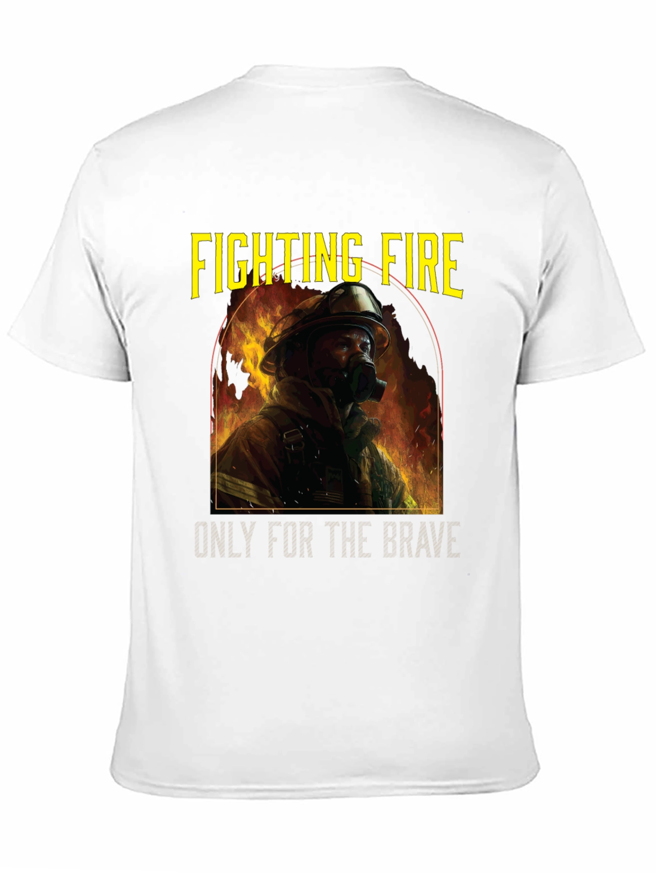 Fighting Fire Brave Firefighter T-Shirt