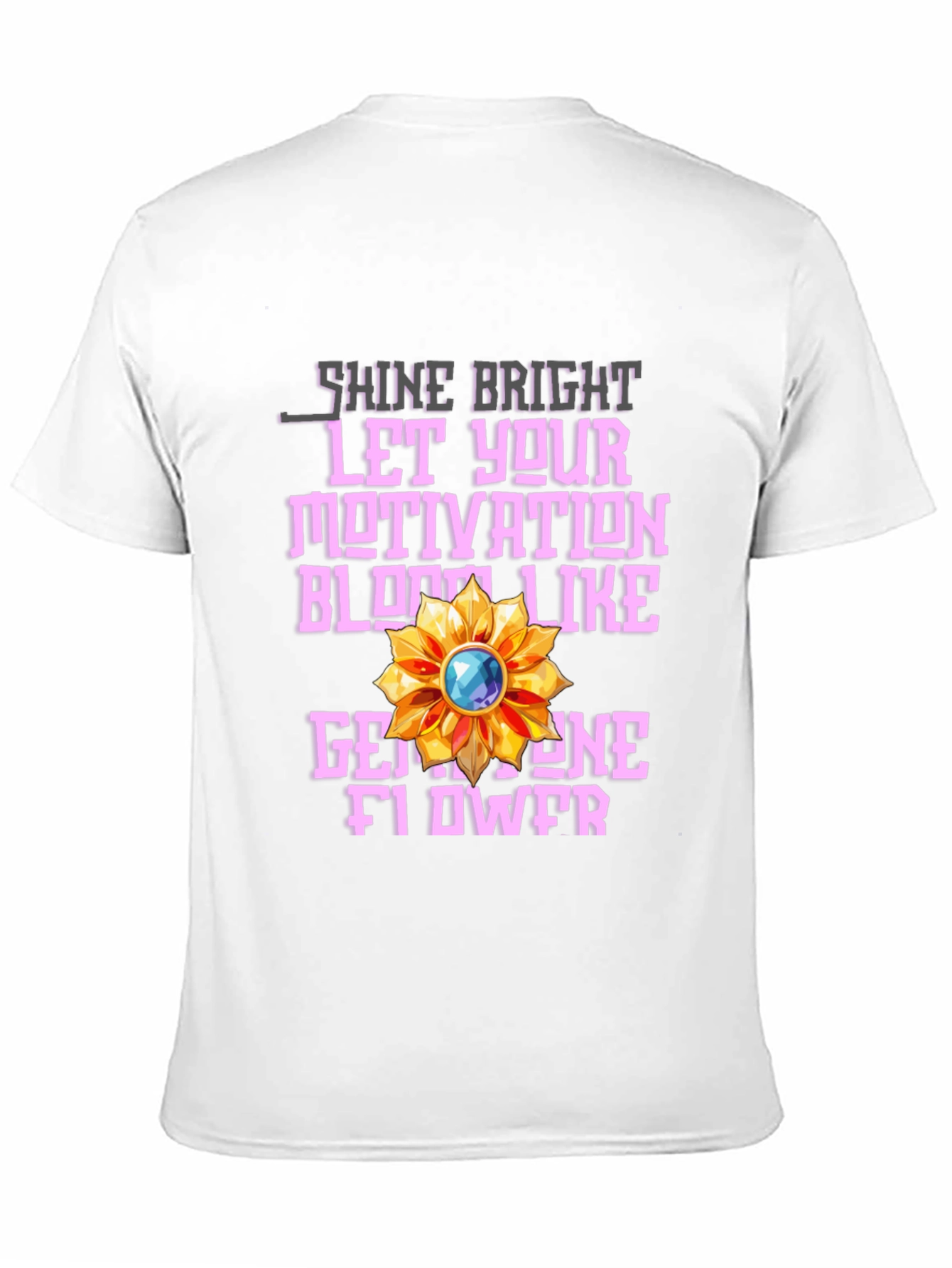 Motivational Gemstone Flower Graphic T-Shirt