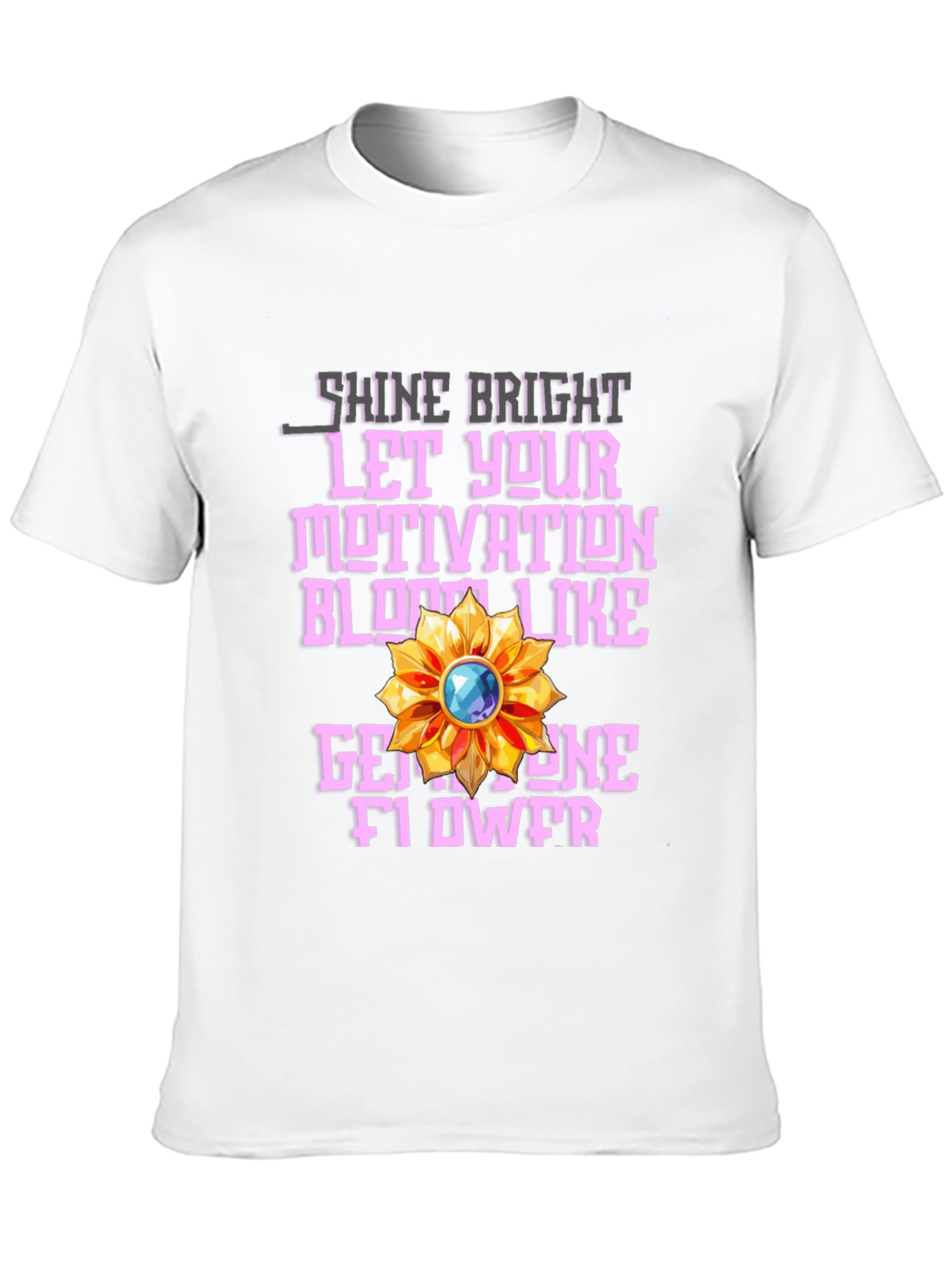 Motivational Gemstone Flower Graphic T-Shirt