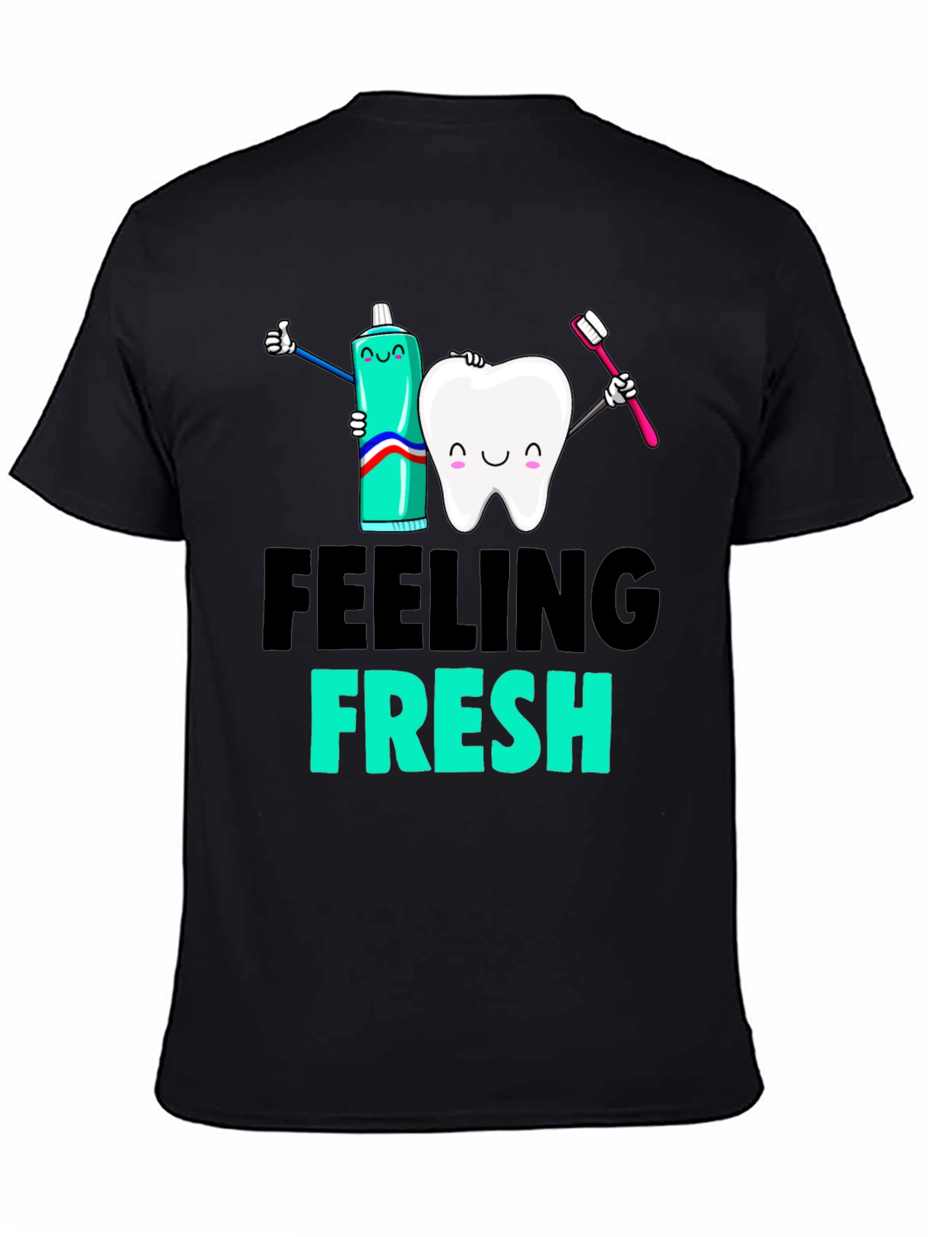 Feeling Fresh Dental T-Shirt