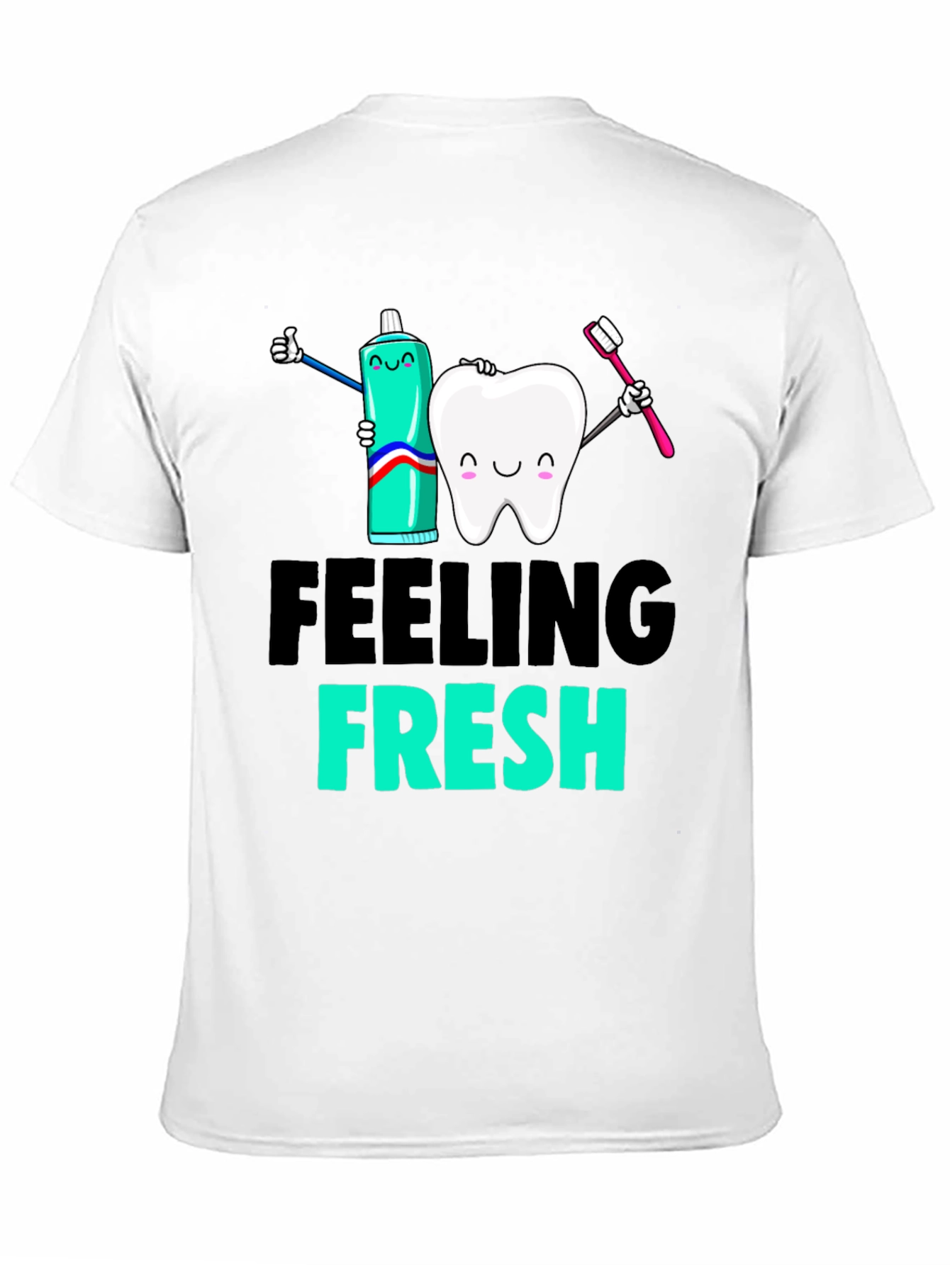 Feeling Fresh Dental T-Shirt