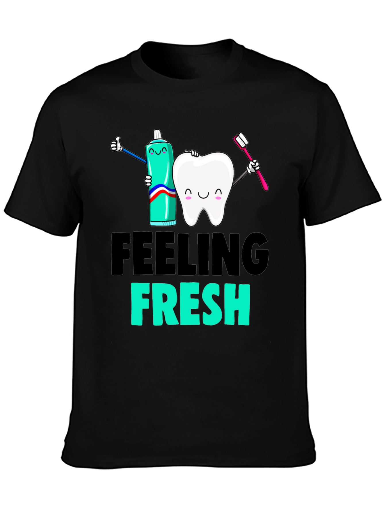 Feeling Fresh Dental T-Shirt