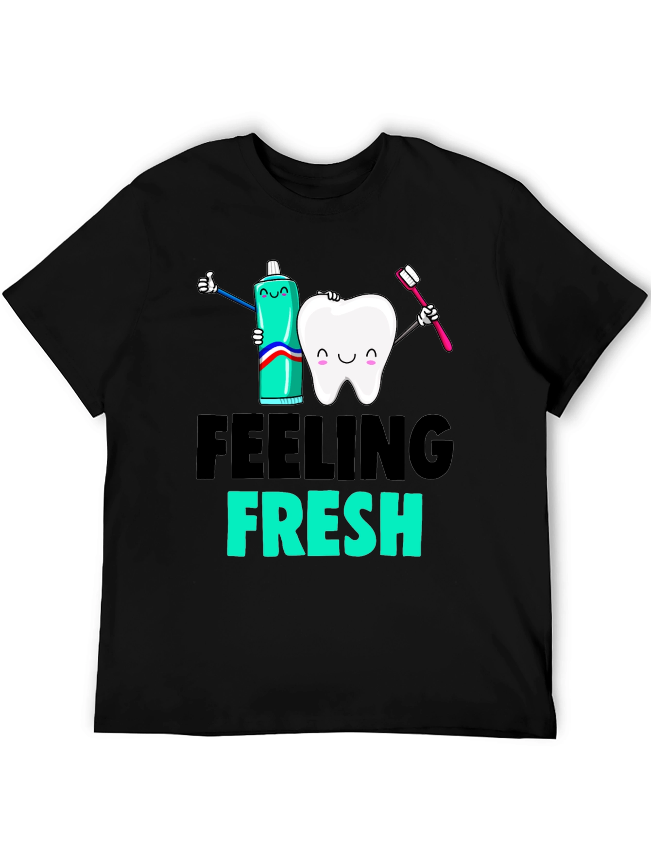 Feeling Fresh Dental T-Shirt
