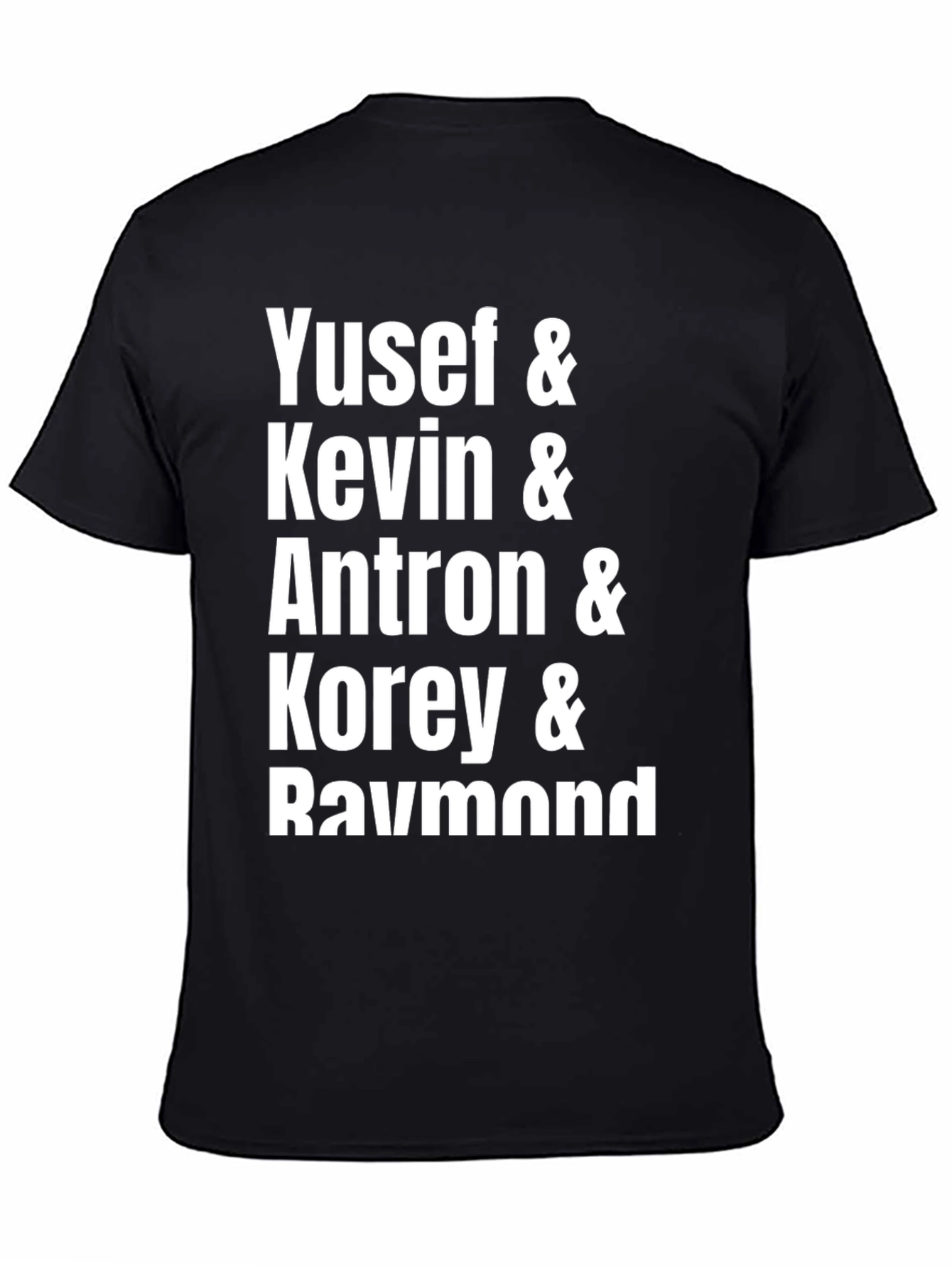 Yusef Kevin Antron Korey Raymond T-Shirt