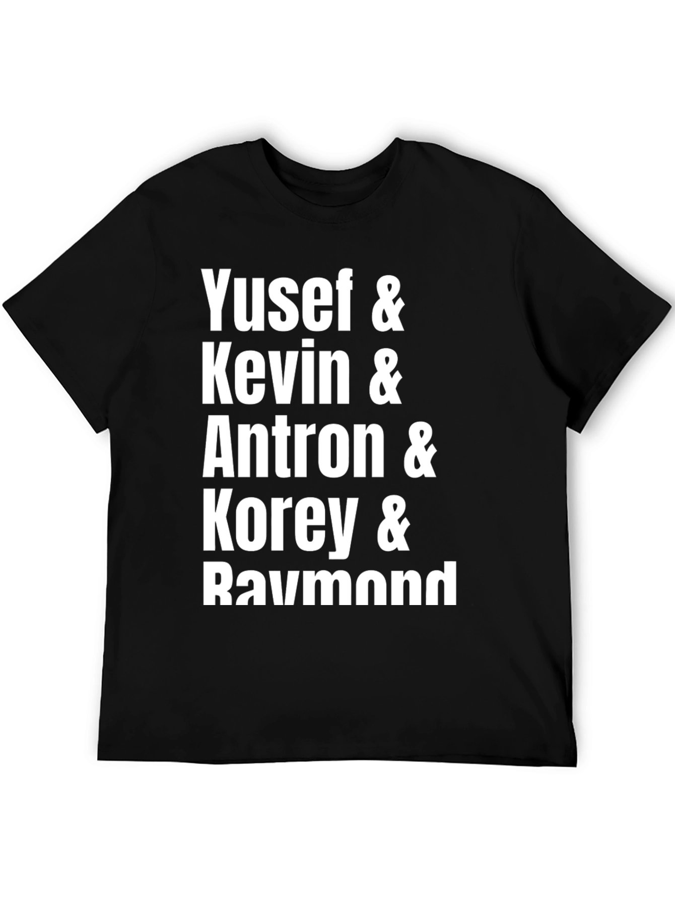 Yusef Kevin Antron Korey Raymond T-Shirt