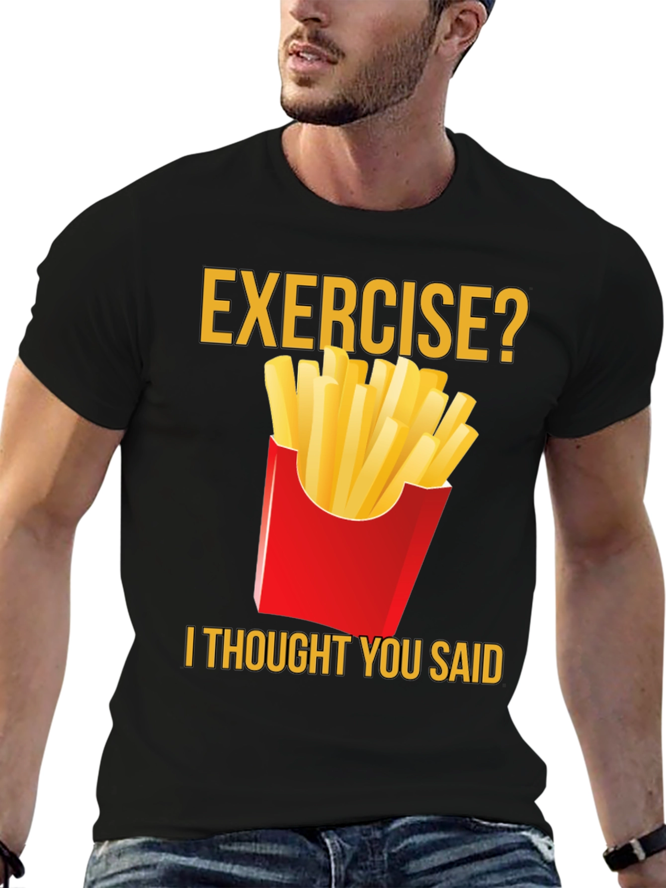 Exercise? Fries T-Shirt - Funny Foodie Tee