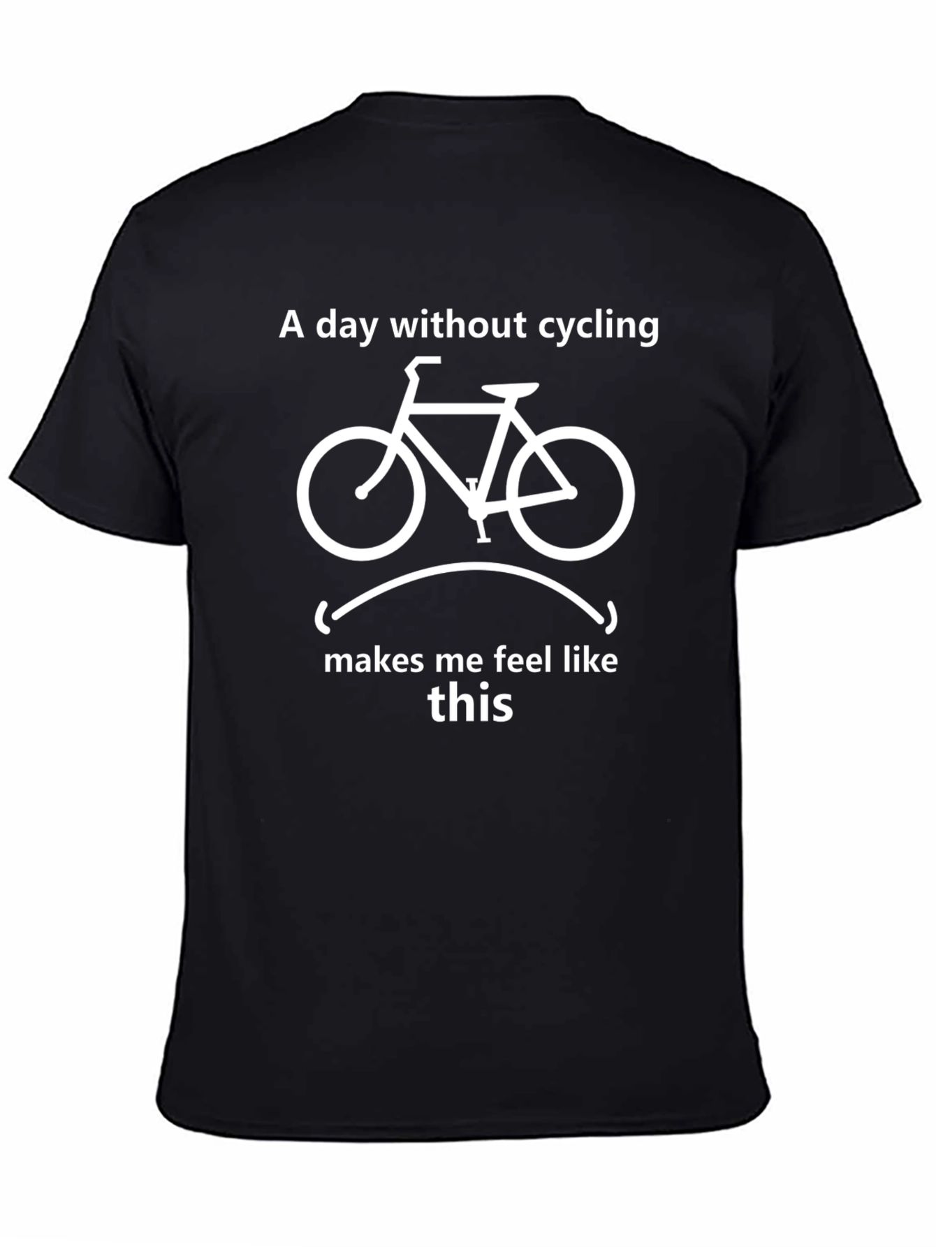Cycling Lover T-Shirt: A Day Without Cycling