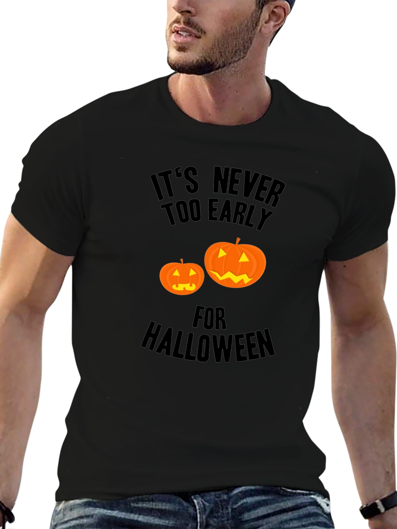Halloween T-Shirt: Its Never Too Early