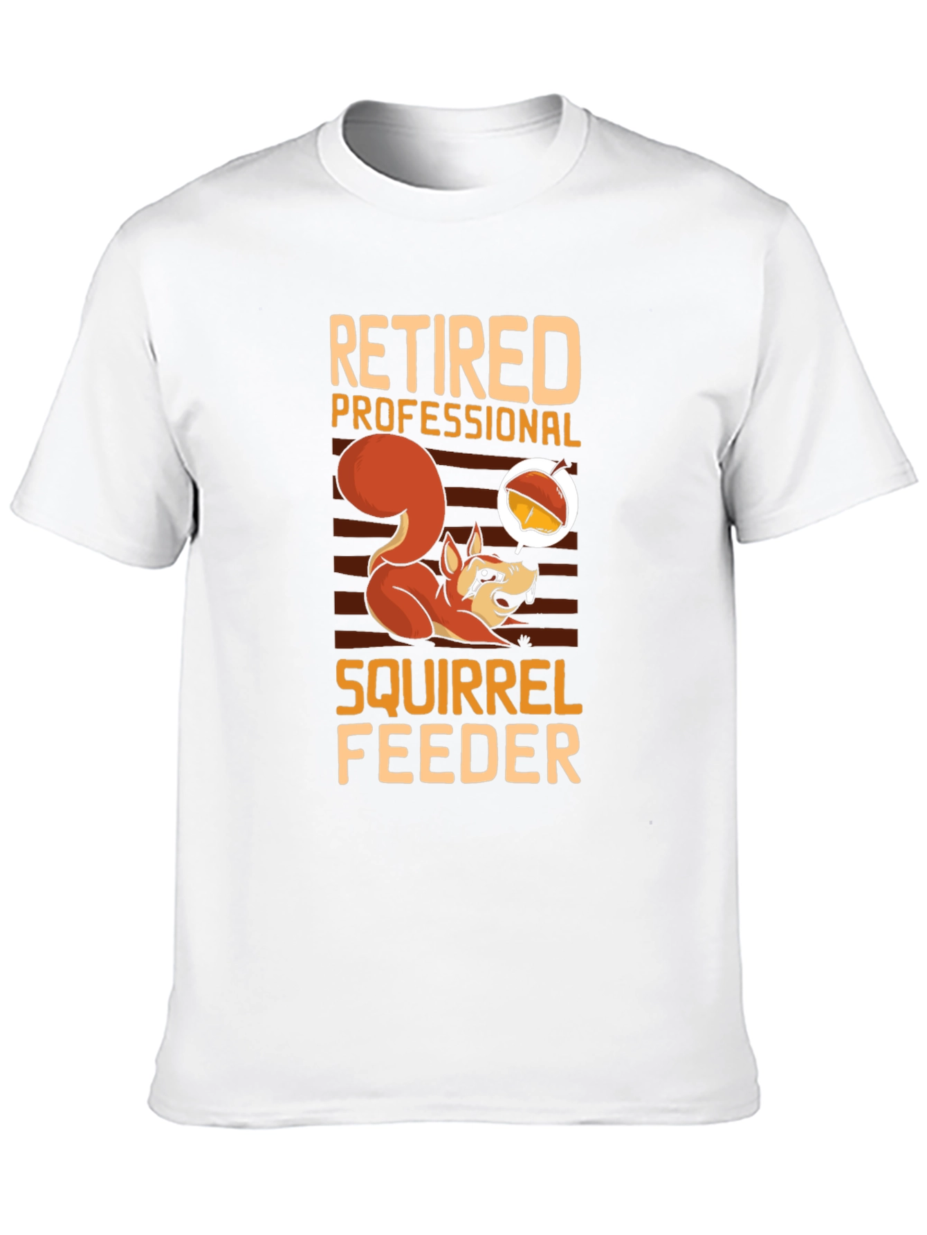 Retired Professional Squirrel Feeder T-Shirt