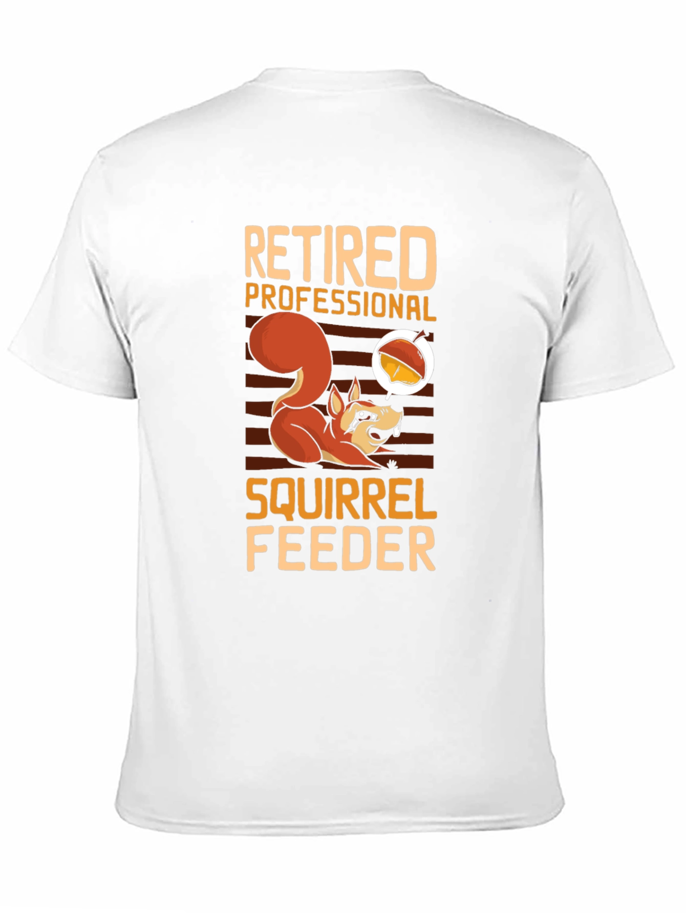 Retired Professional Squirrel Feeder T-Shirt