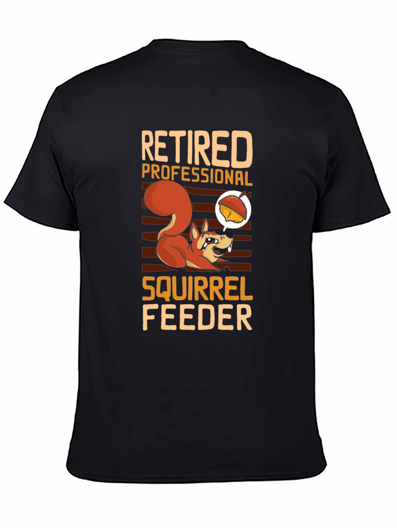 Retired Professional Squirrel Feeder T-Shirt