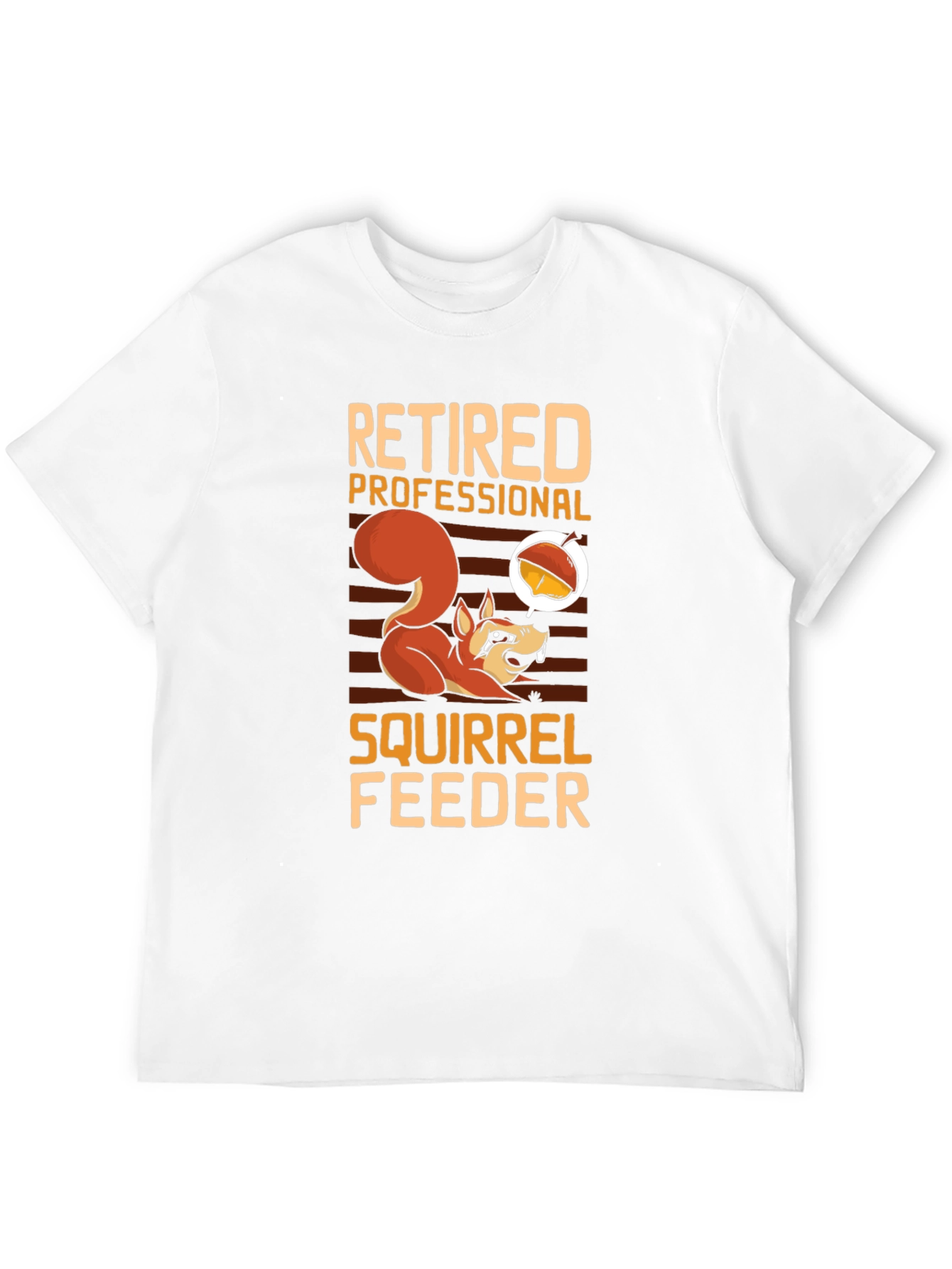 Retired Professional Squirrel Feeder T-Shirt