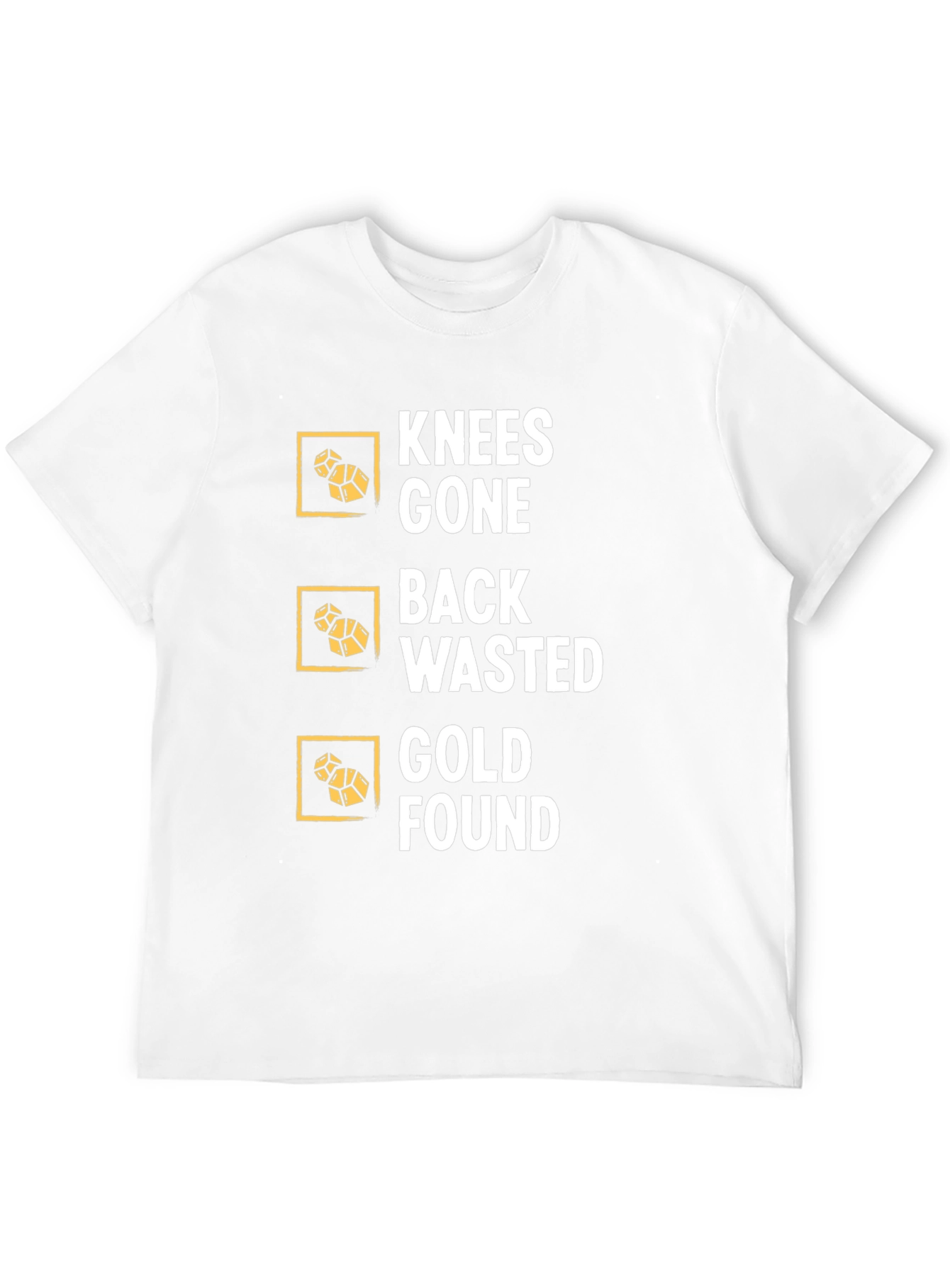 Knees Gone Back Wasted Gold Found Black T-Shirt