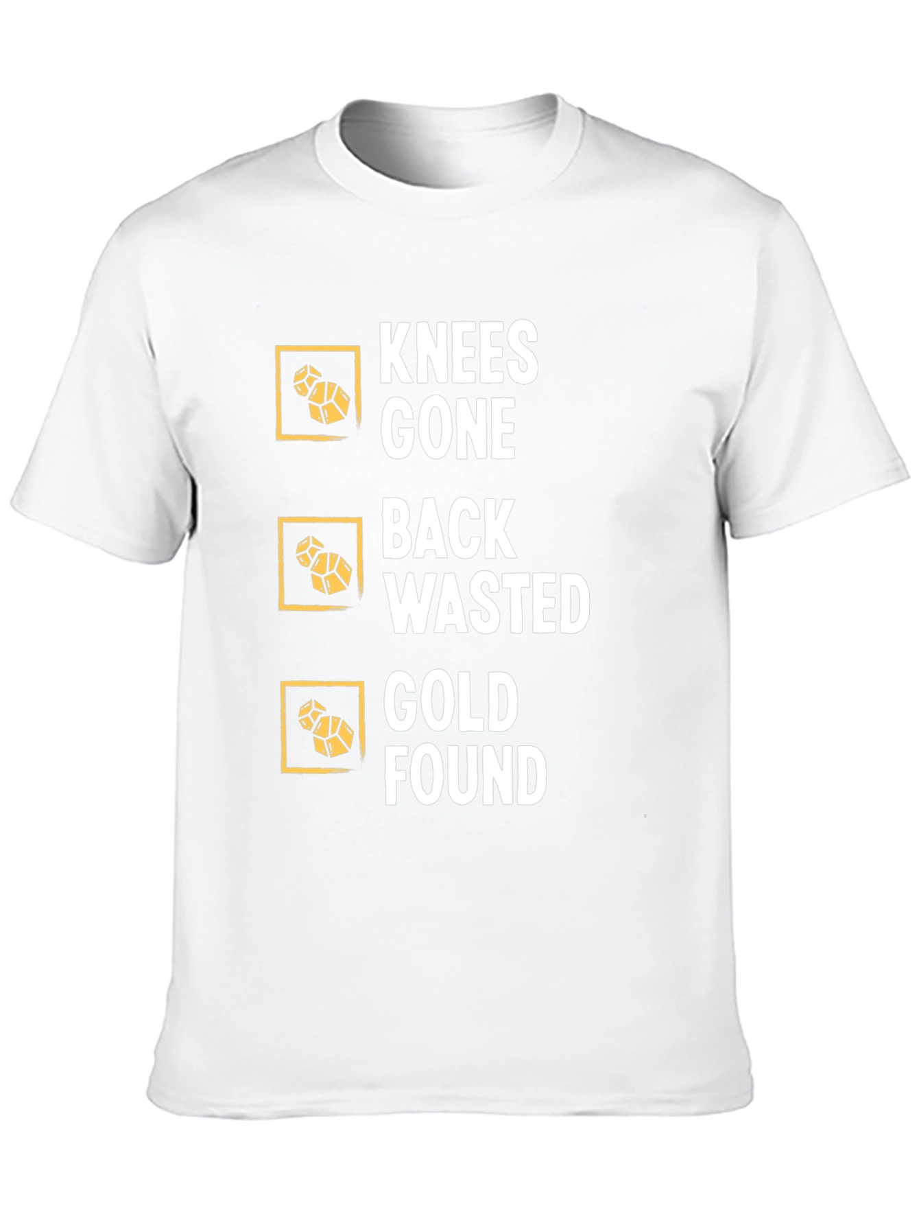 Knees Gone Back Wasted Gold Found Black T-Shirt