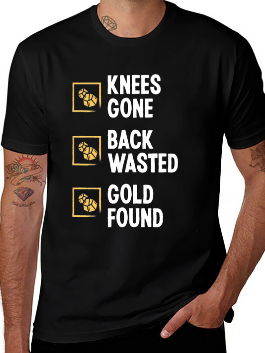 Knees Gone Back Wasted Gold Found Black T-Shirt
