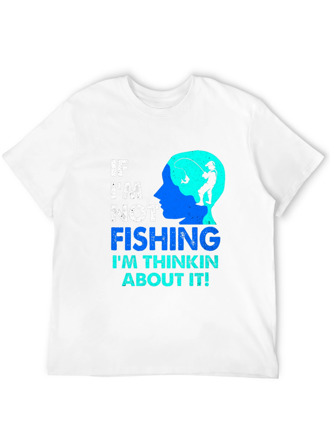 Fishing Lover T-Shirt - If Im Not Fishing...