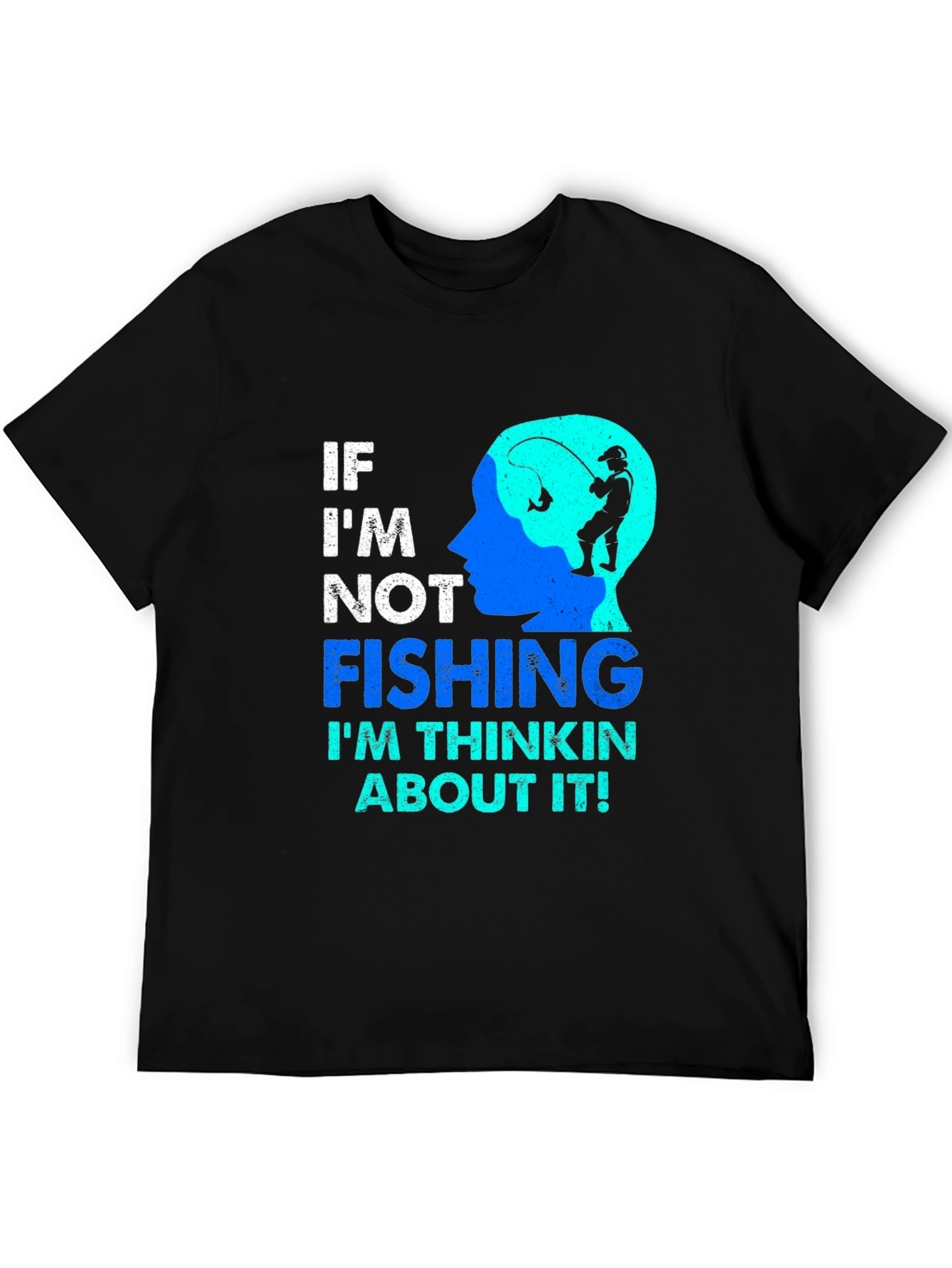 Fishing Lover T-Shirt - If Im Not Fishing...