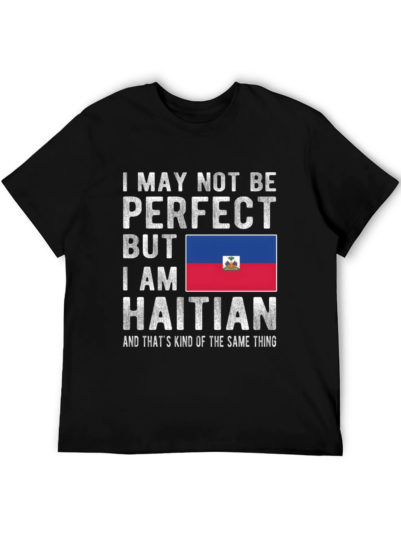 Haitian Pride T-Shirt: Imperfectly Haitian Tee
