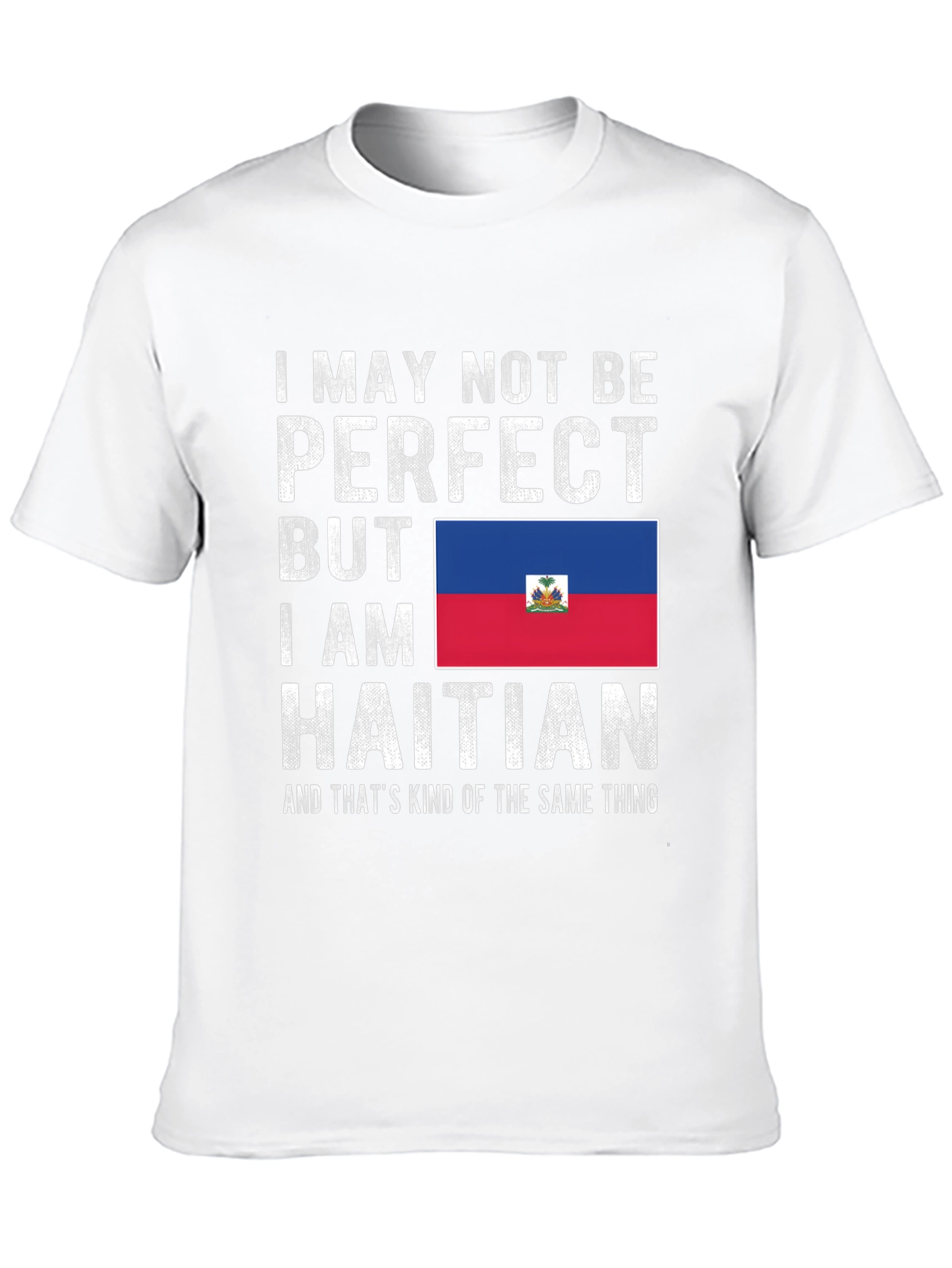 Haitian Pride T-Shirt: Imperfectly Haitian Tee