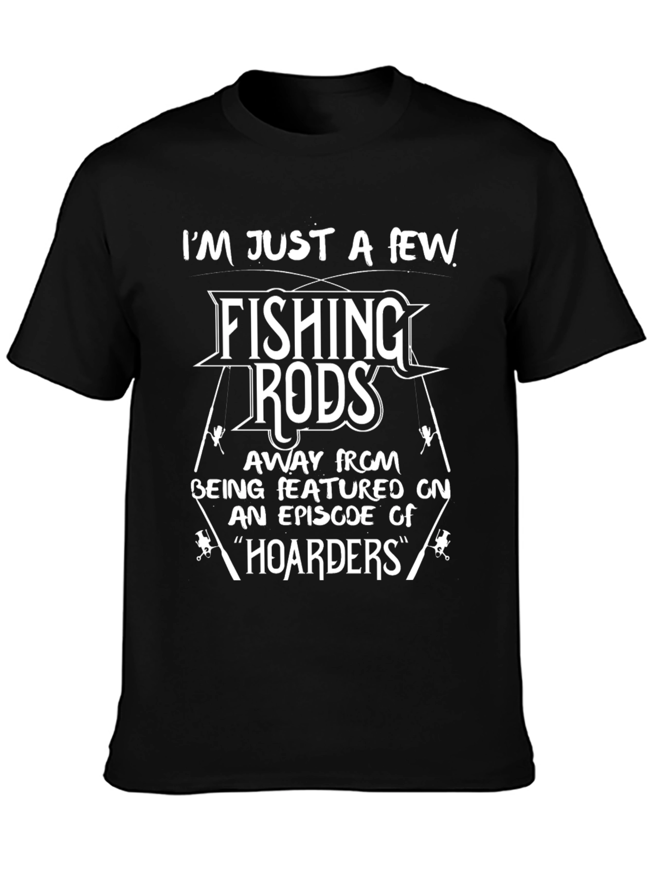Fishing Rods Hoarders Mens T-Shirt